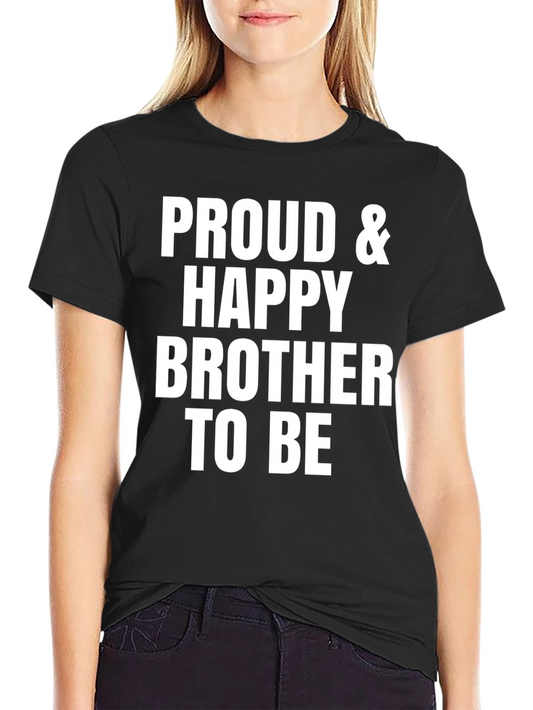 Proud & Happy Brother T-Shirt