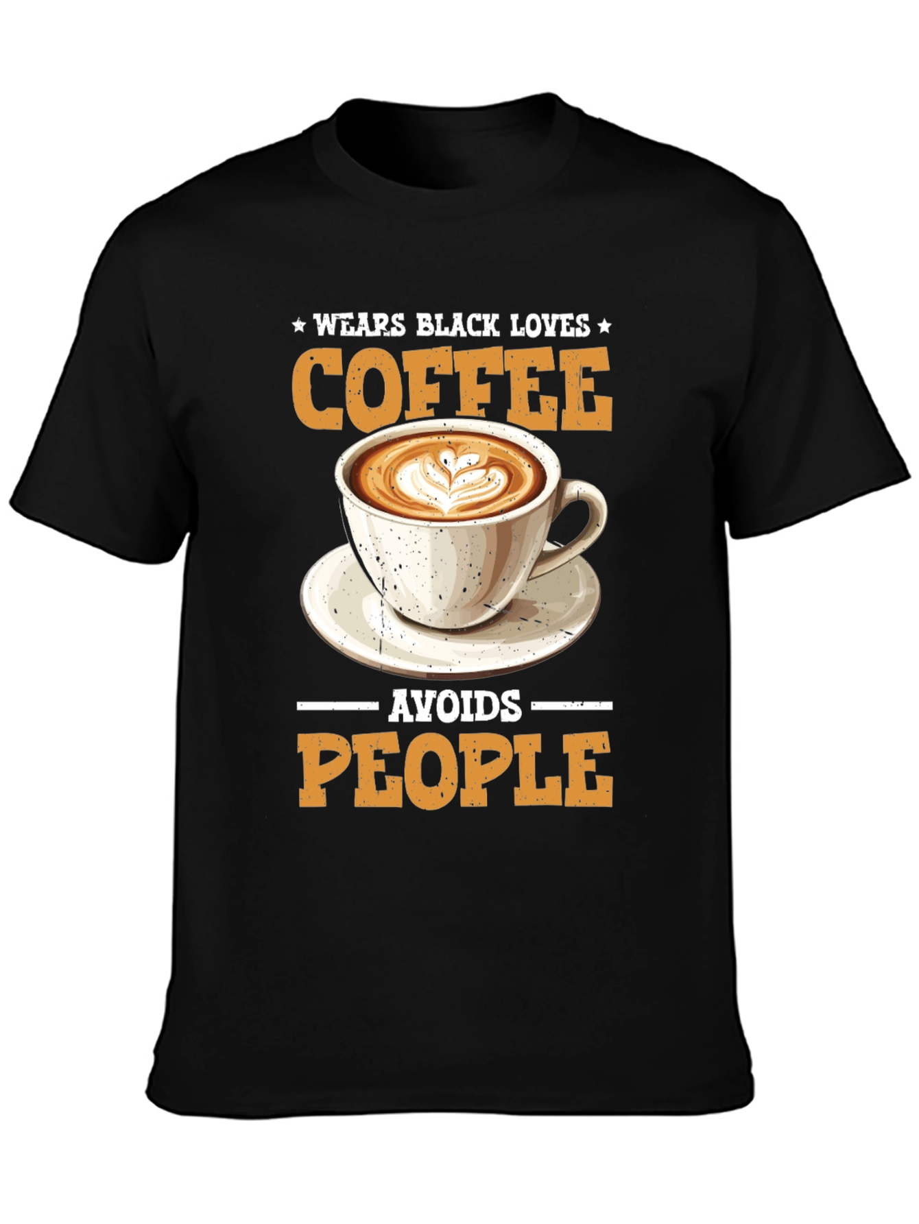 Wear Black Loves Coffee Avoids People T-Shirt