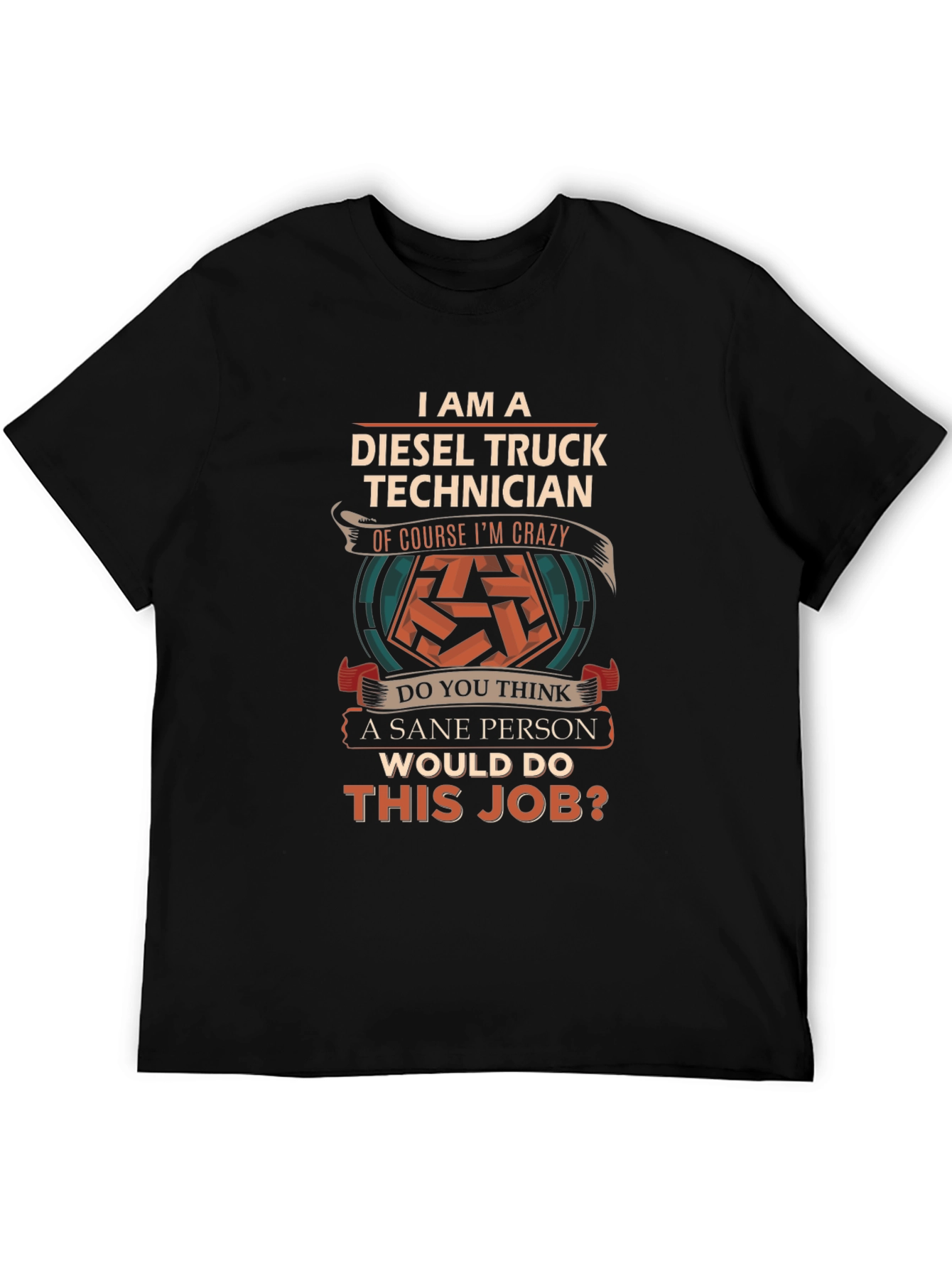 Diesel Truck Technician Crazy Job T-Shirt