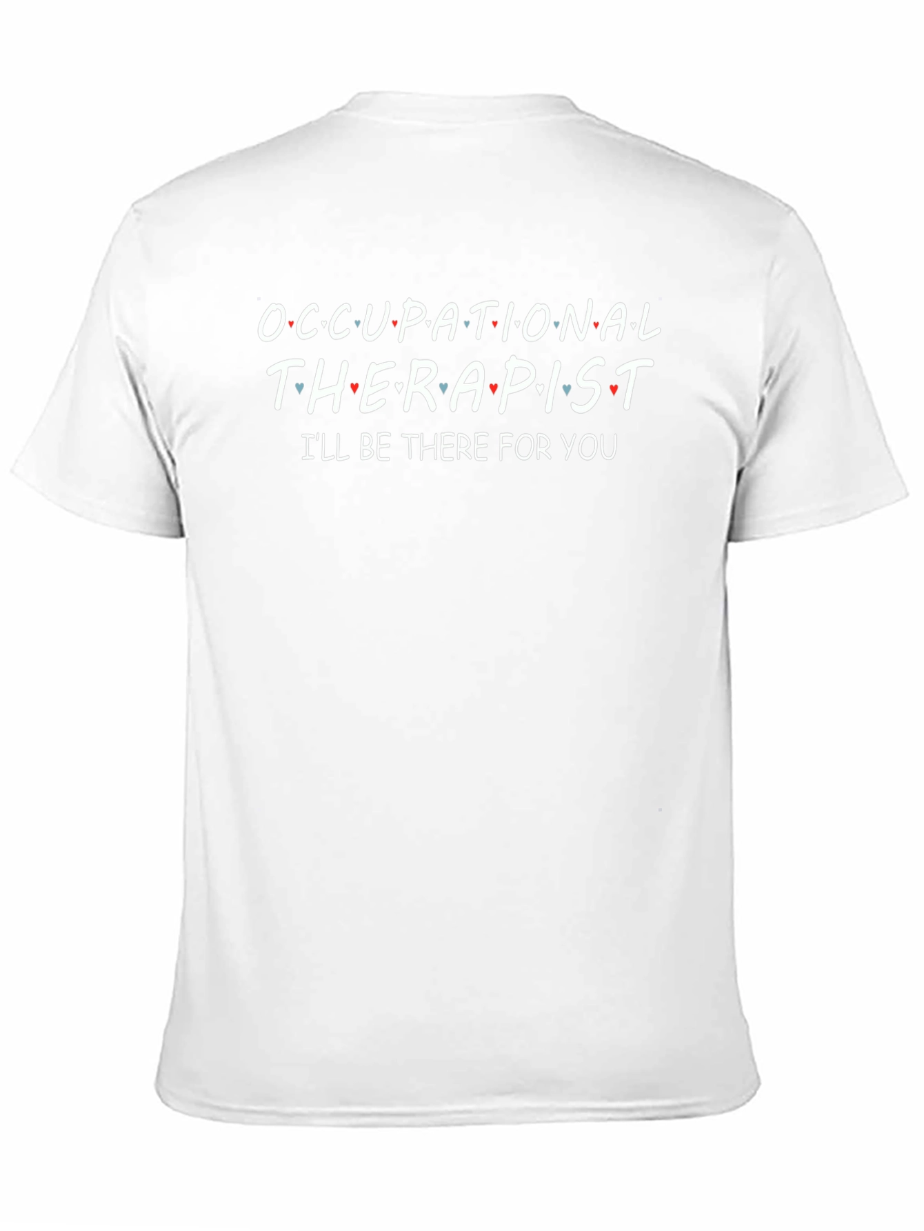 Occupational Therapist T-Shirt - Friends Inspired