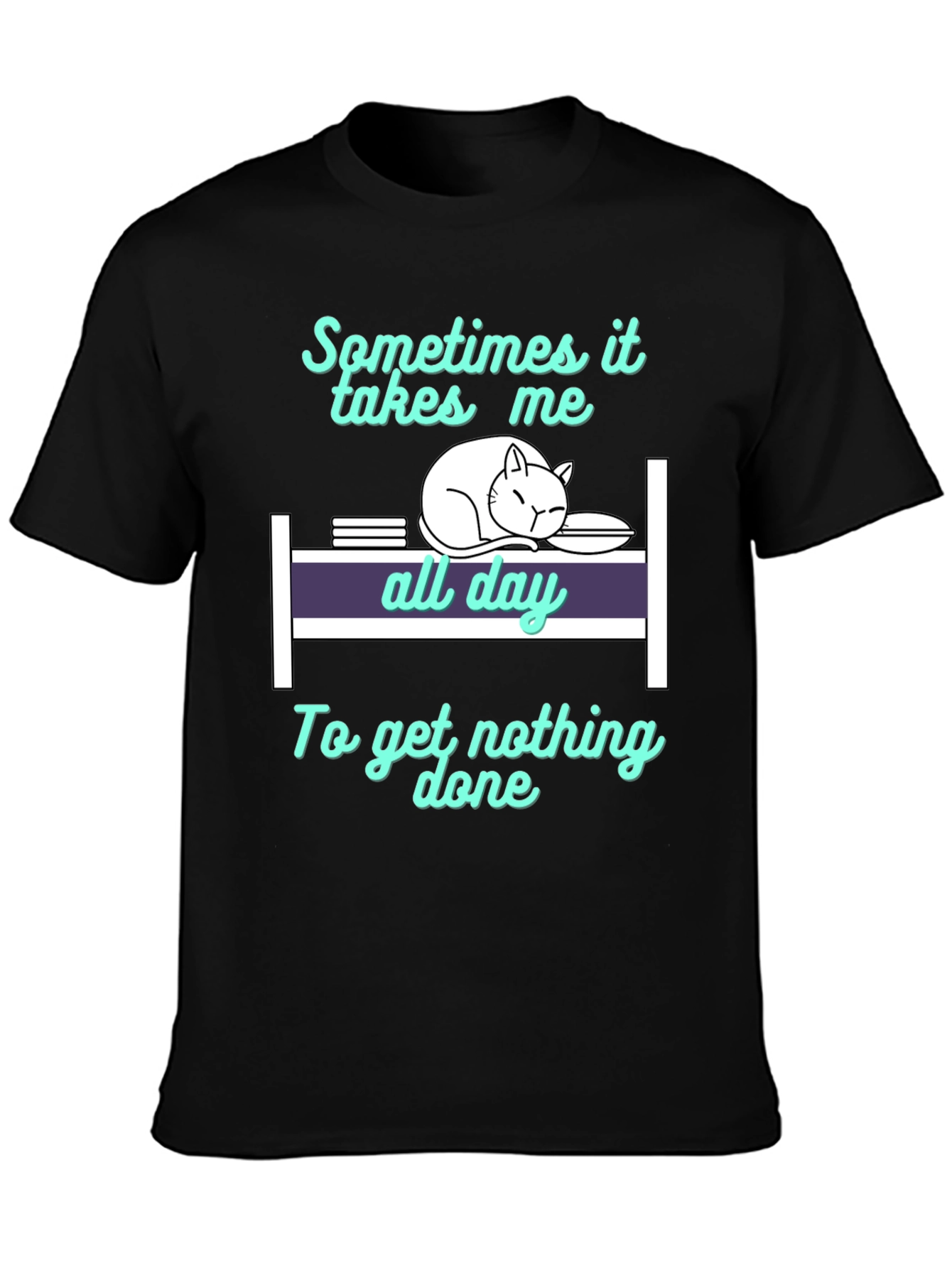 Cat Nap T-Shirt: Sometimes It Takes All Day