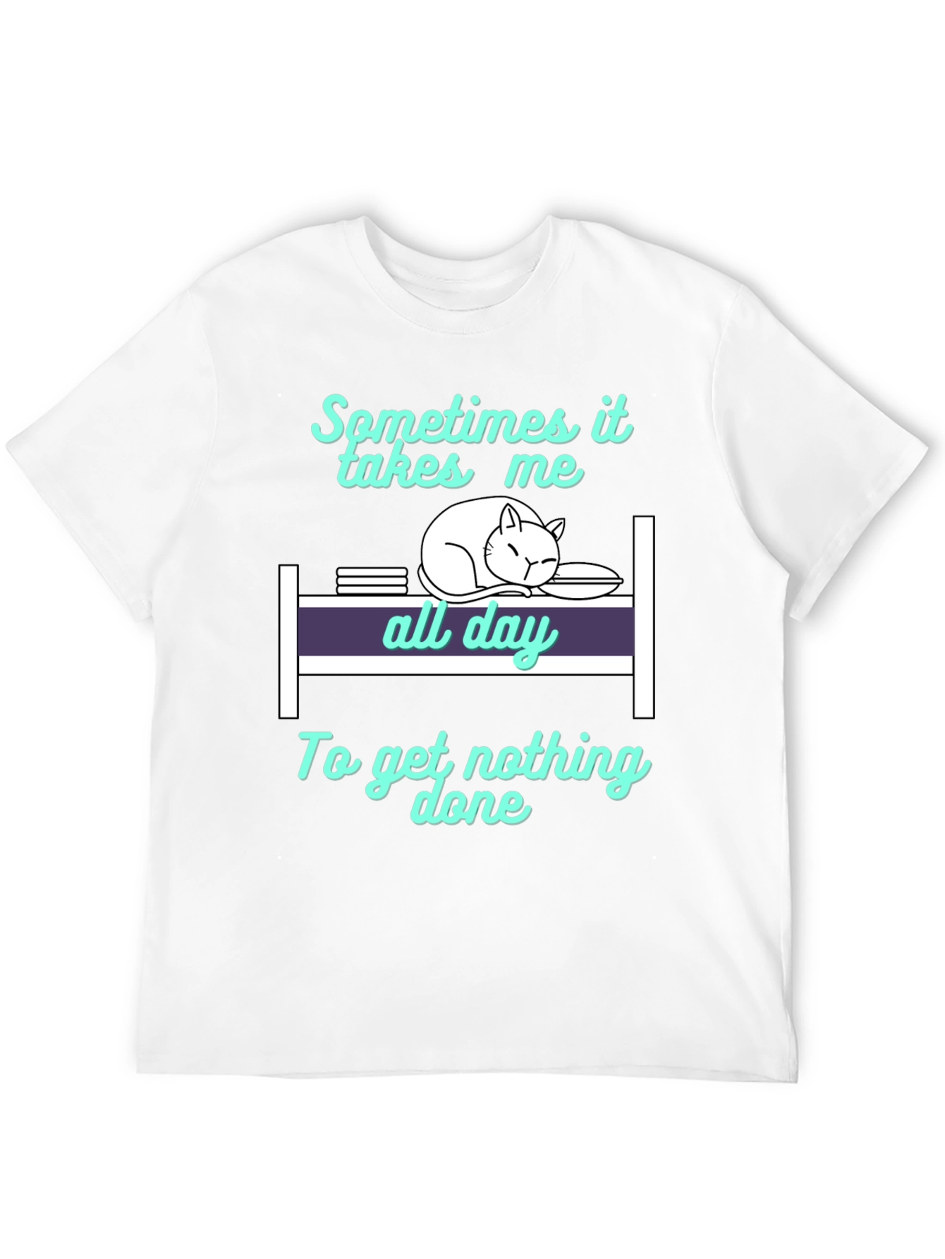 Cat Nap T-Shirt: Sometimes It Takes All Day