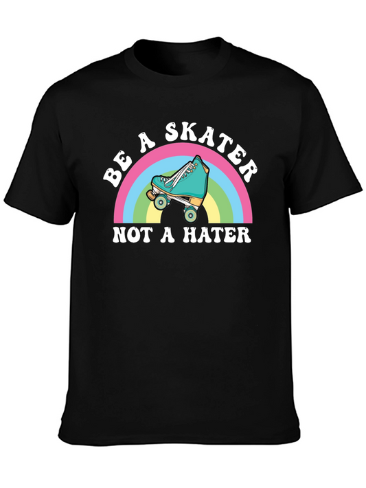Be A Skater Not A Hater T-Shirt