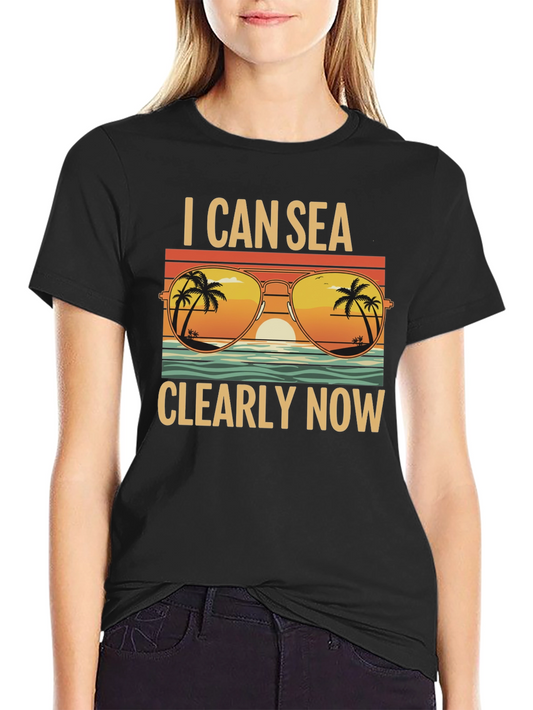 I Can Sea Clearly Now T-Shirt: Coastal Vibes Tee