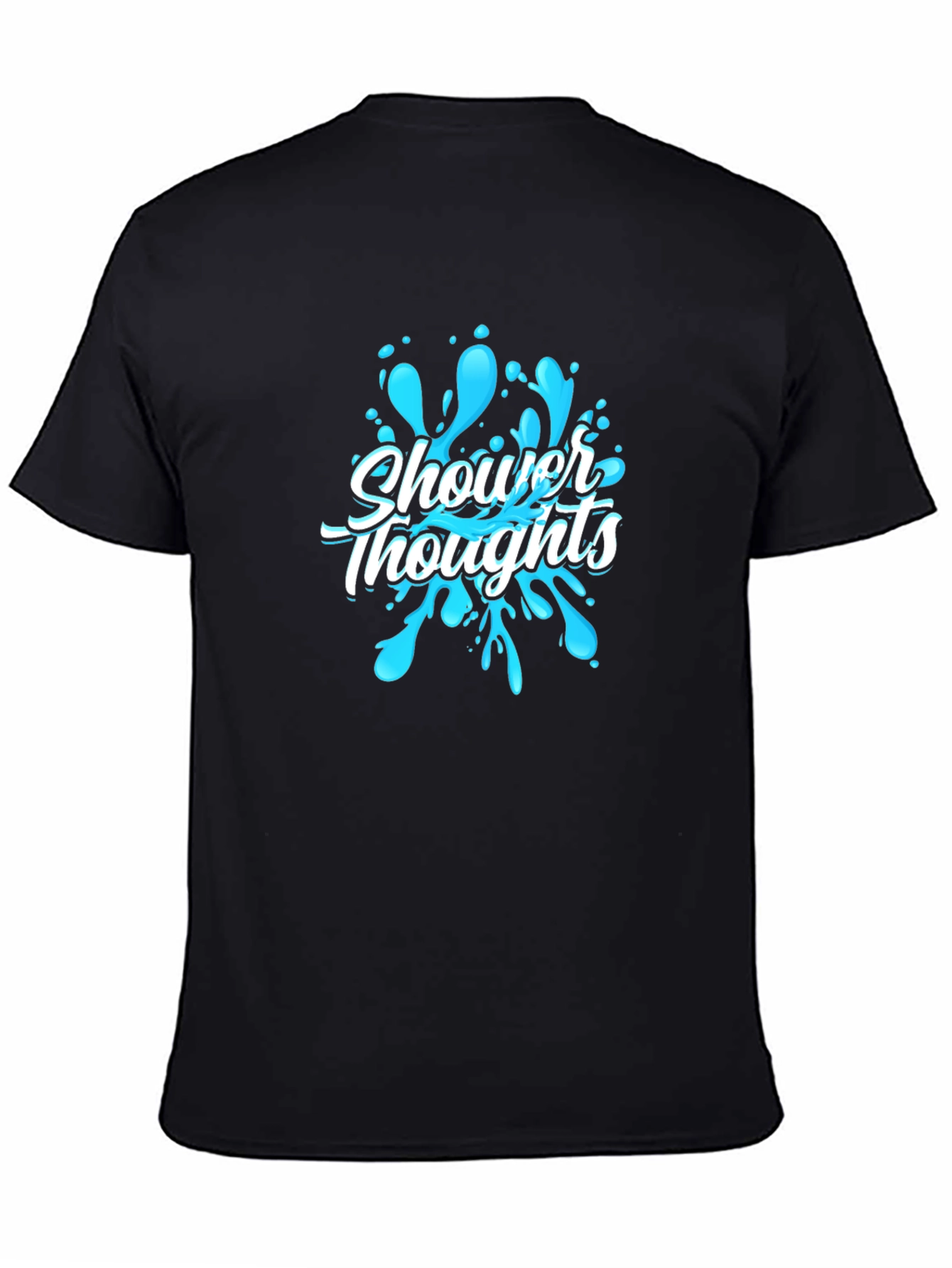 Shower Thoughts Graphic T-Shirt