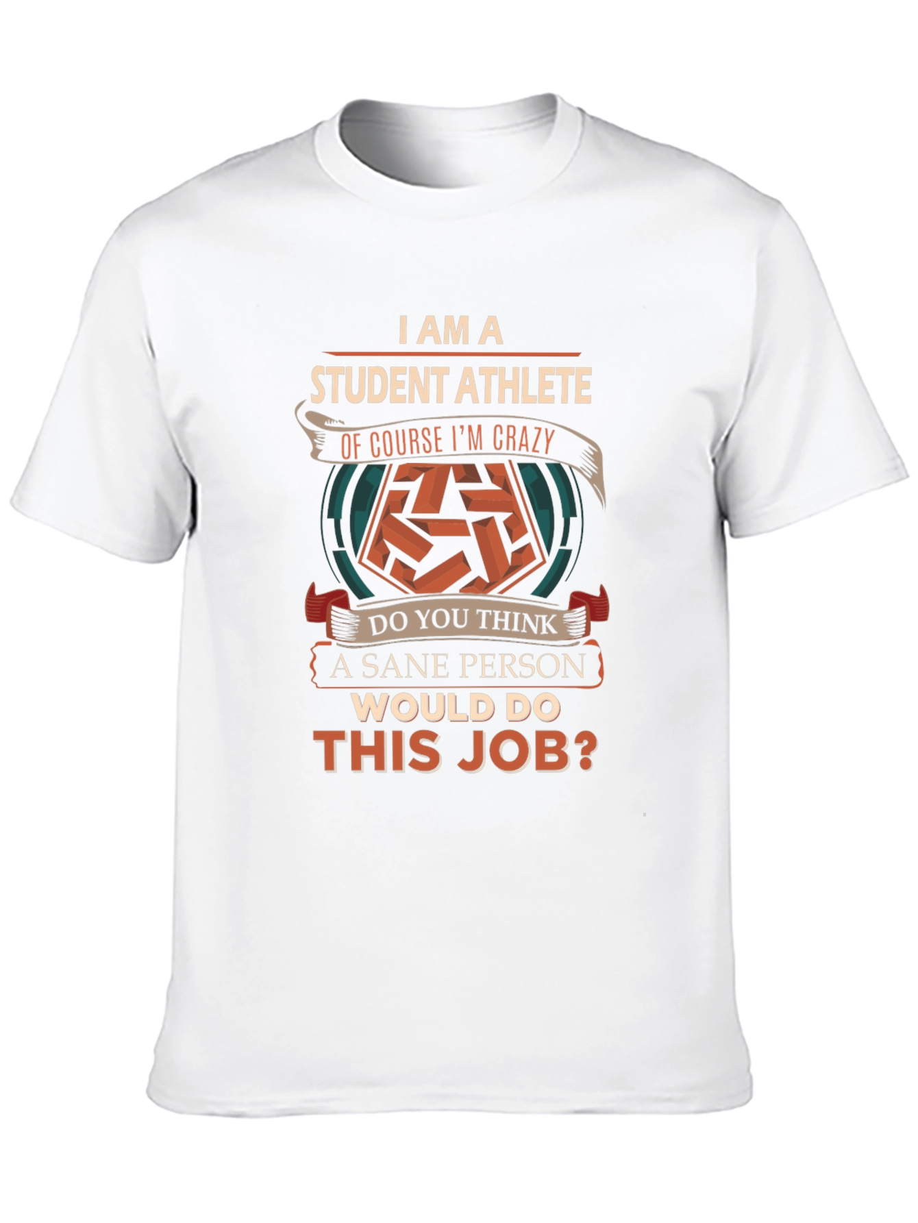 Student Athlete Crazy Job Graphic T-Shirt