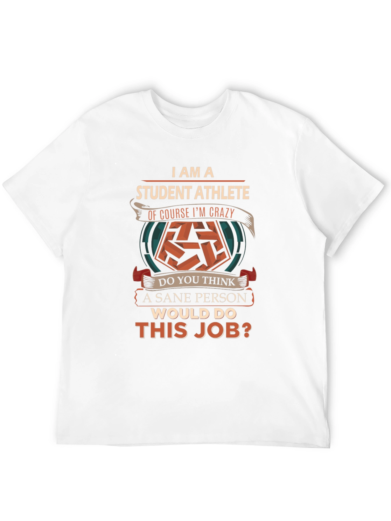 Student Athlete Crazy Job Graphic T-Shirt