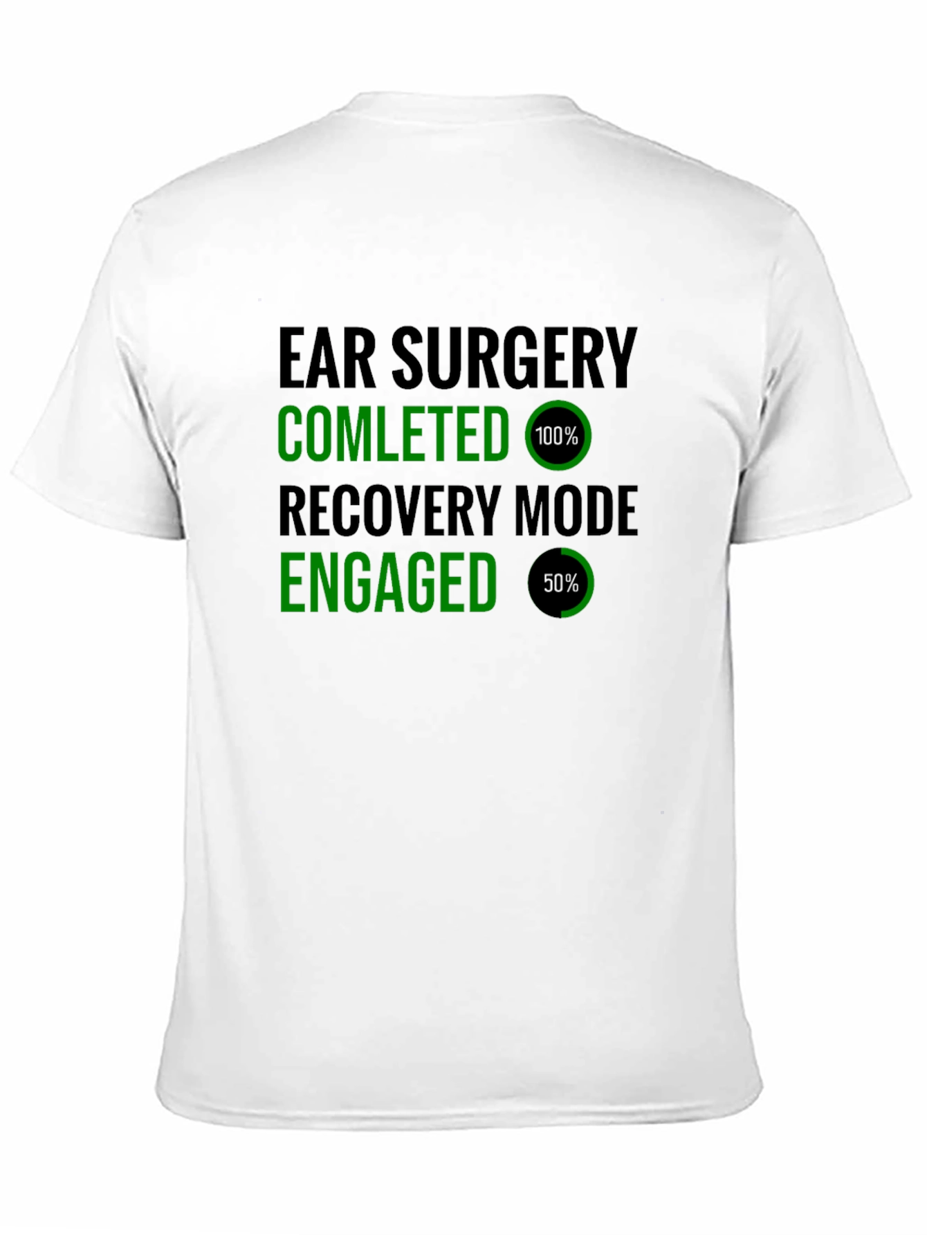 Ear Surgery Recovery Mode T-Shirt