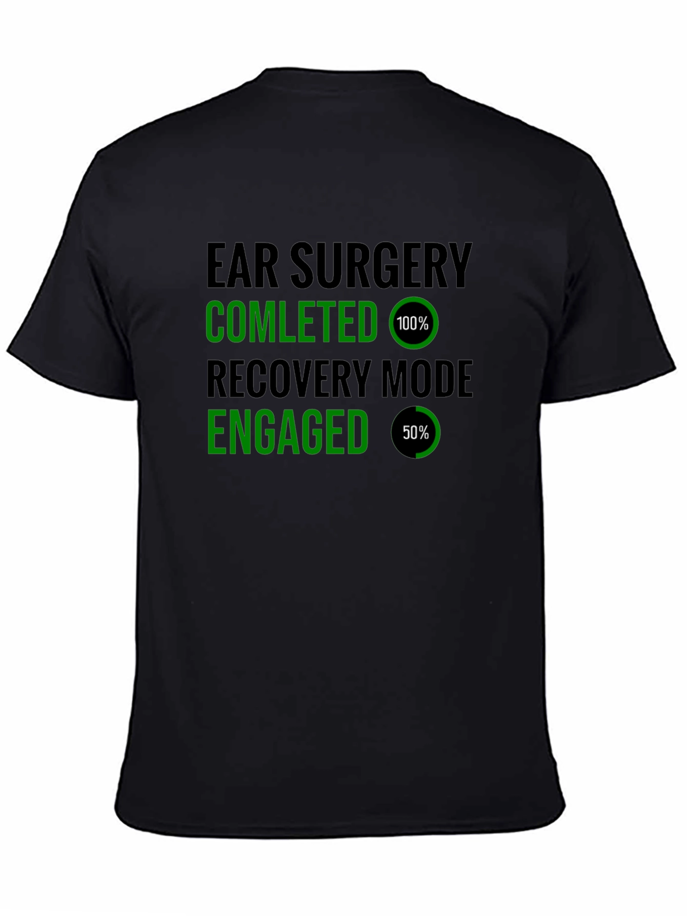 Ear Surgery Recovery Mode T-Shirt