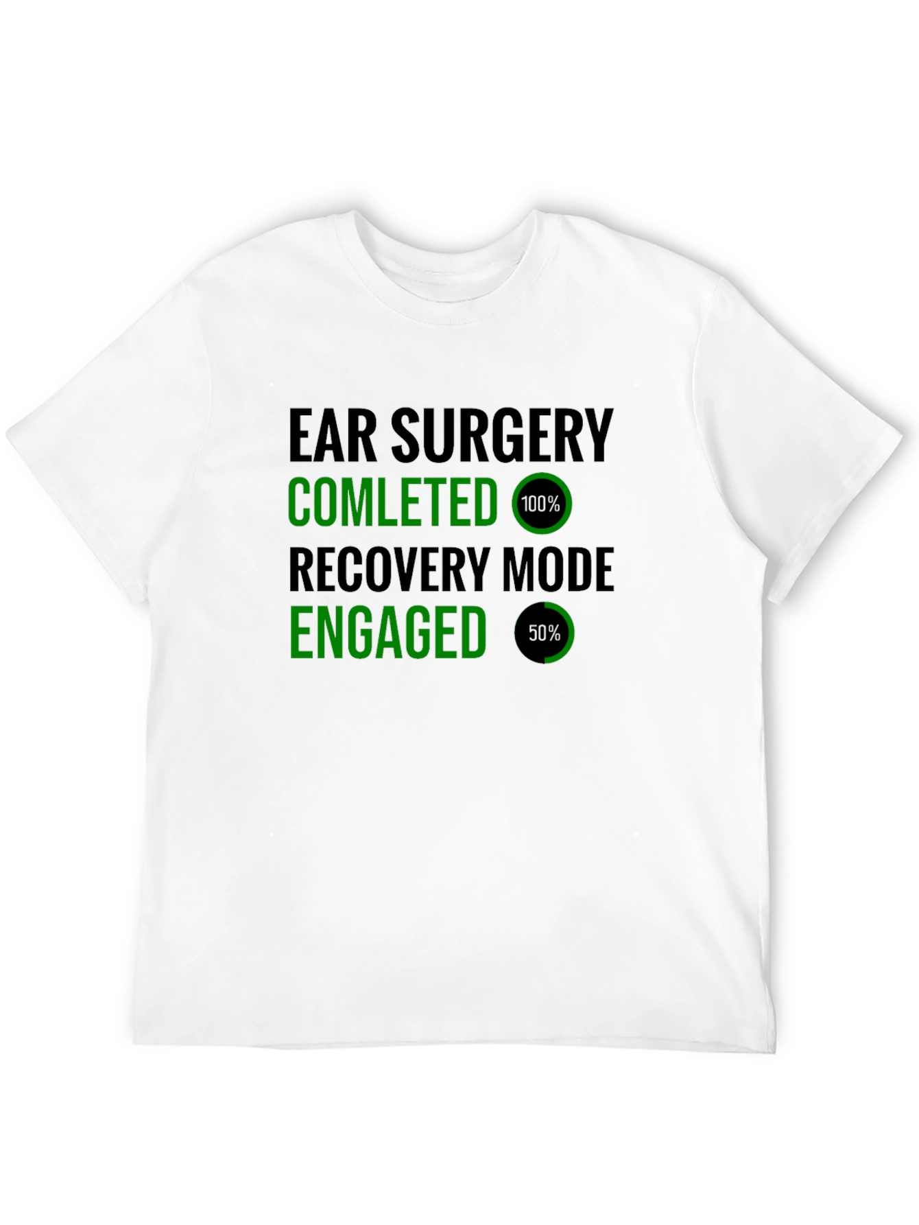 Ear Surgery Recovery Mode T-Shirt