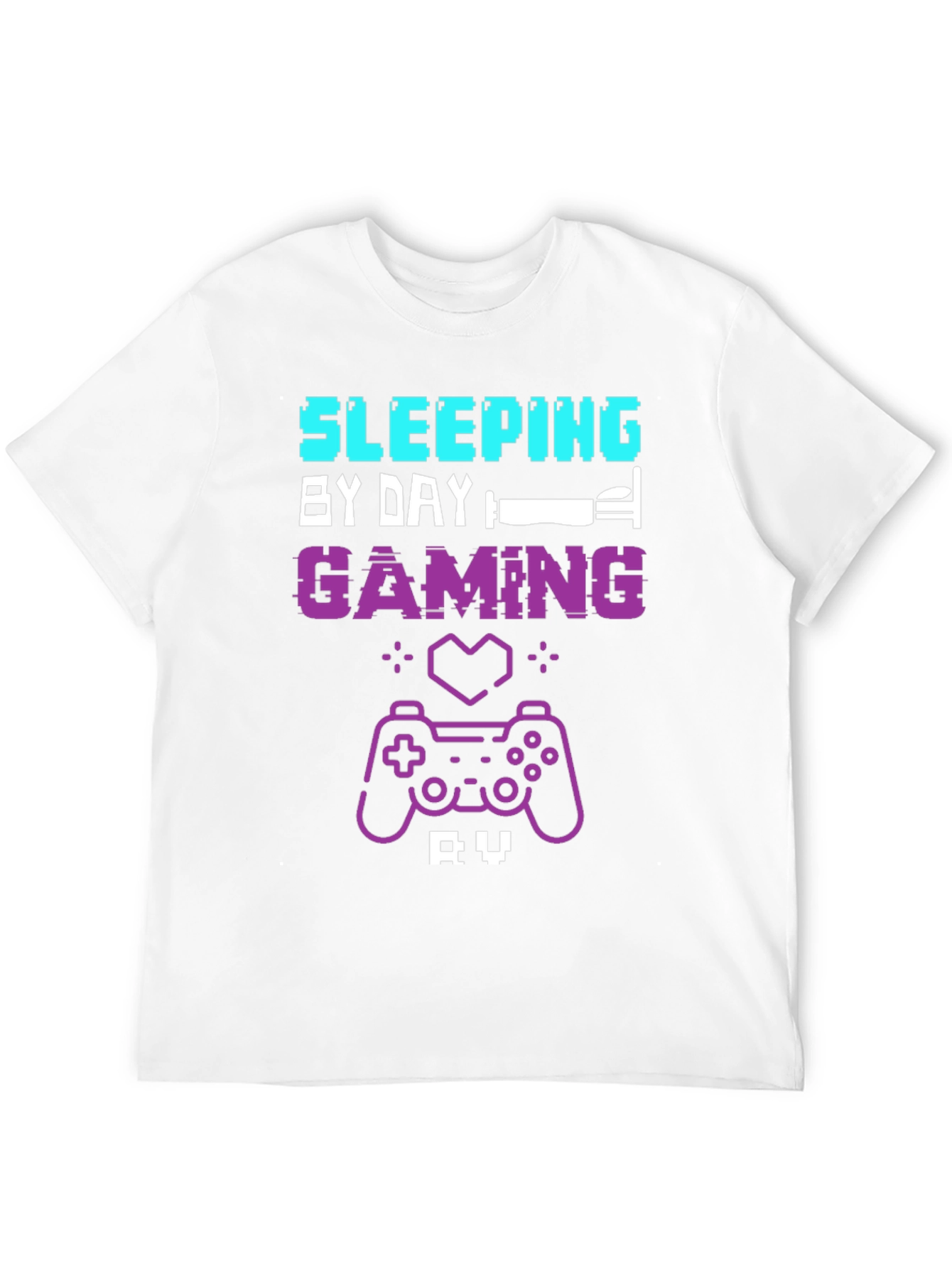 Gamer T-Shirt: Sleeping by Day Gaming by Night