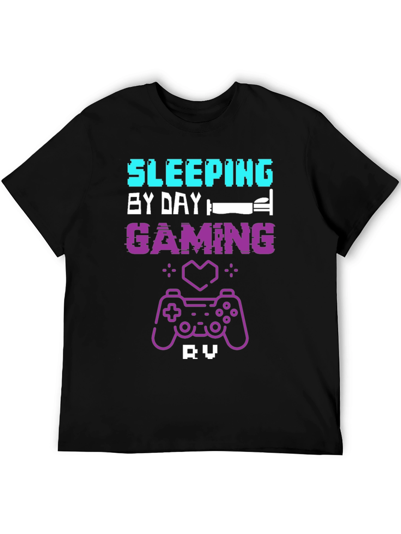 Gamer T-Shirt: Sleeping by Day Gaming by Night