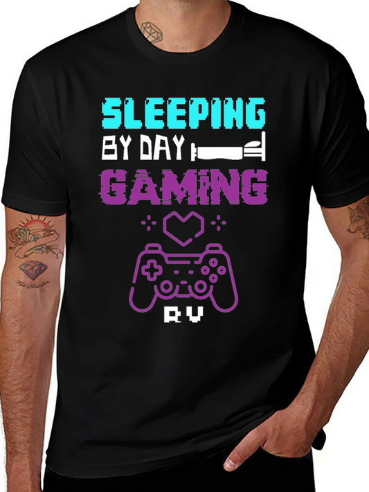 Gamer T-Shirt: Sleeping by Day Gaming by Night