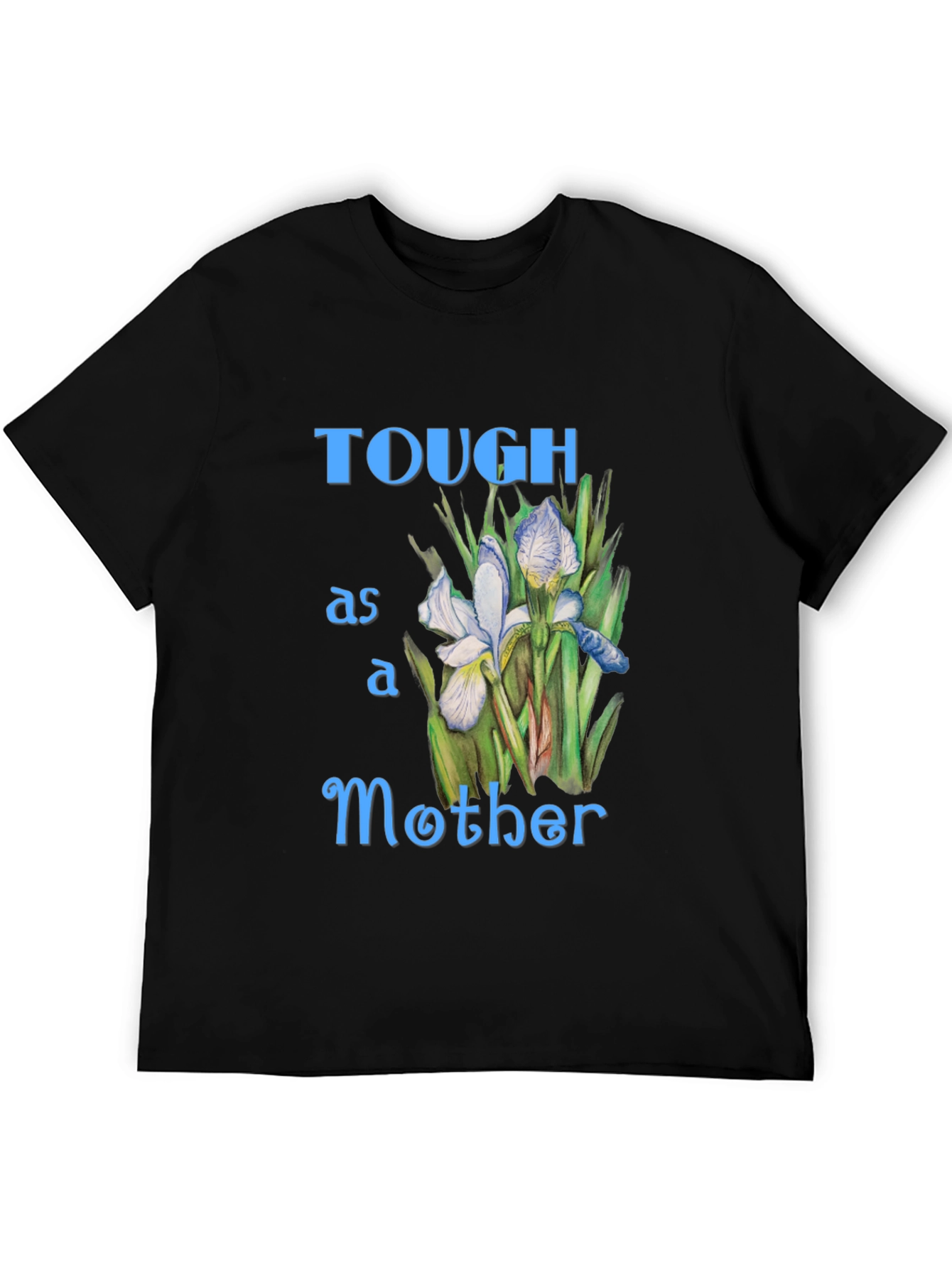 Tough as a Mother Graphic T-Shirt