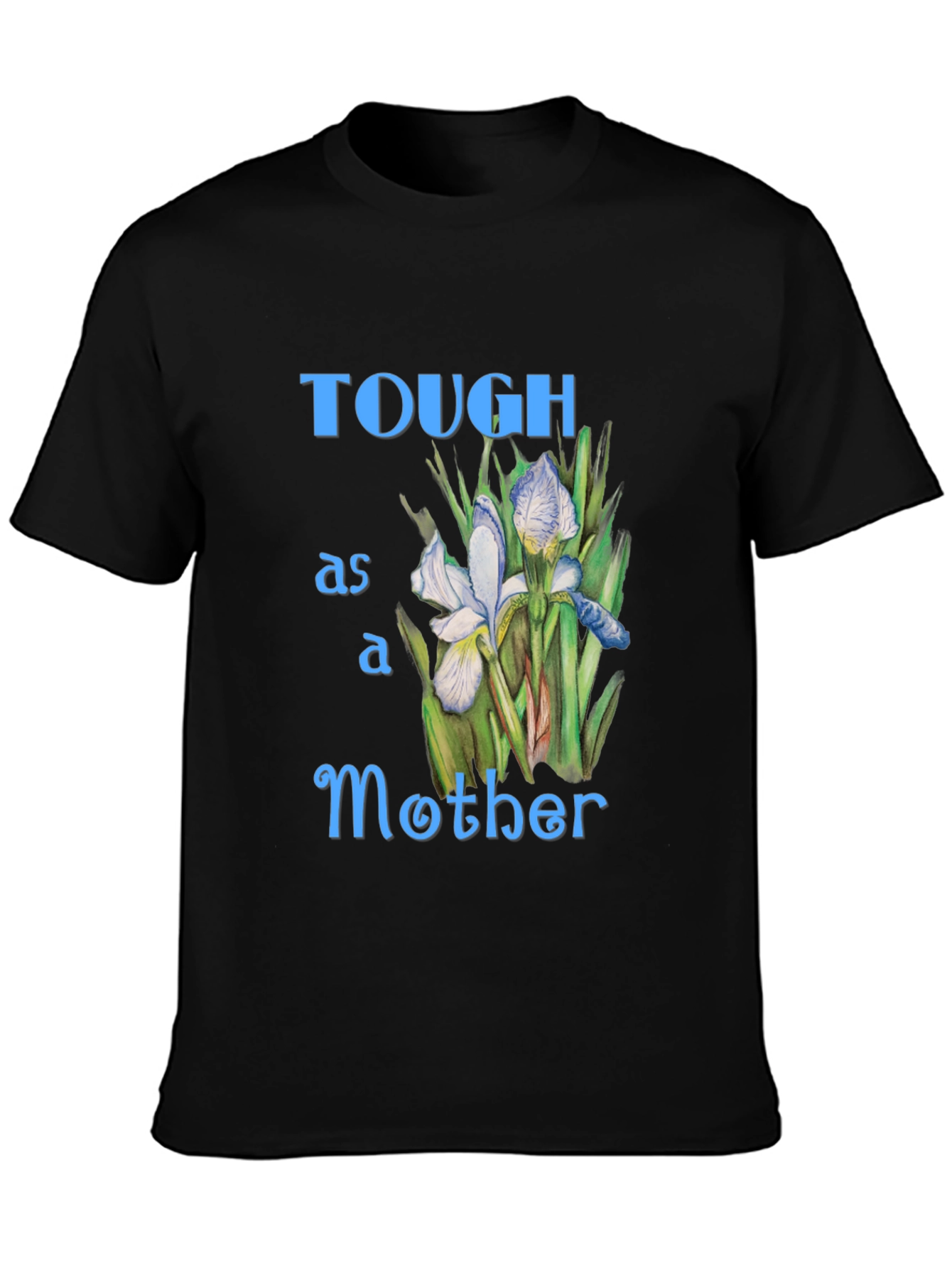 Tough as a Mother Graphic T-Shirt