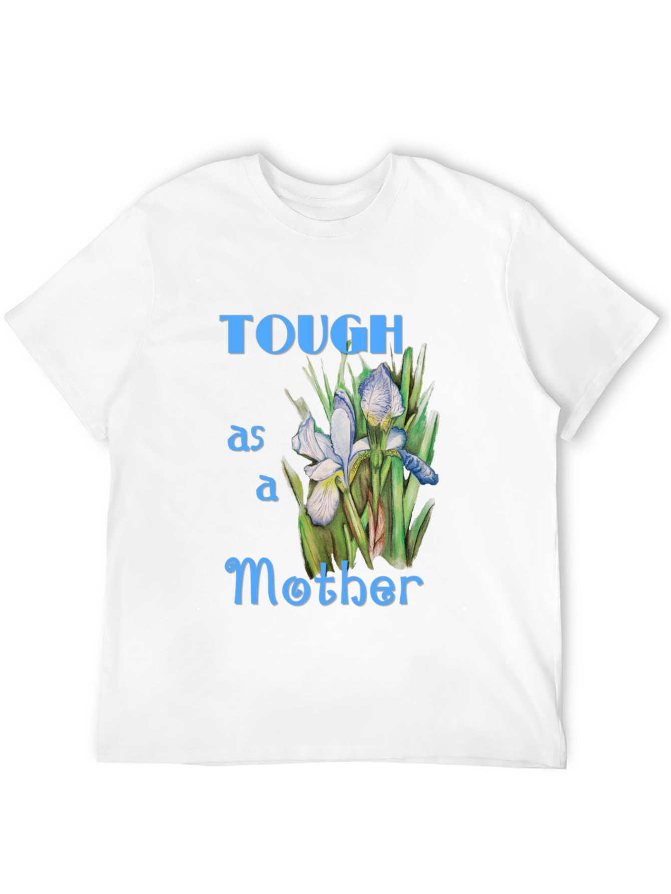 Tough as a Mother Graphic T-Shirt