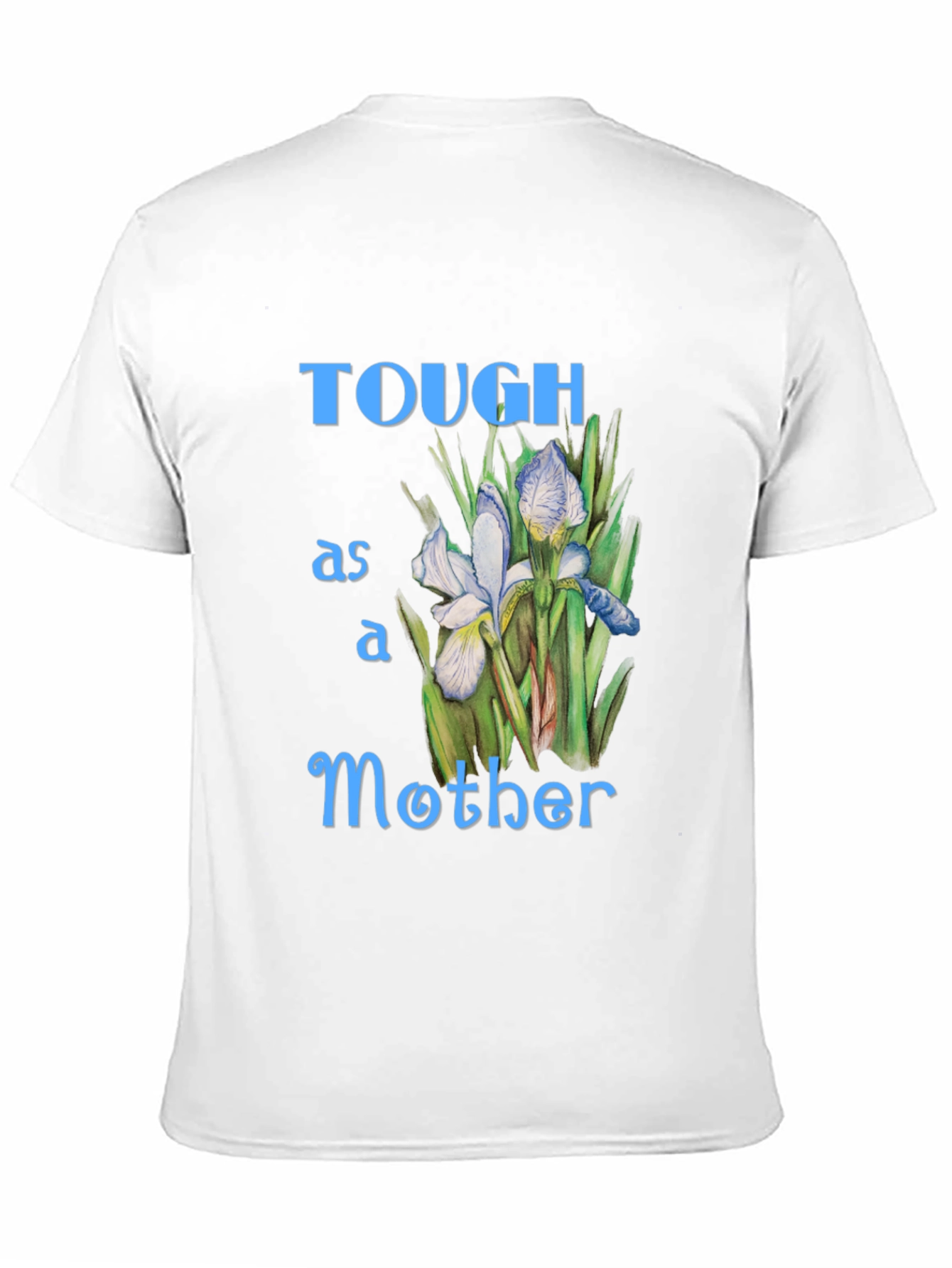 Tough as a Mother Graphic T-Shirt