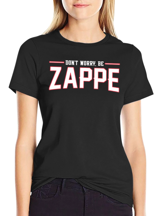 Dont Worry Be Zappe Black T-Shirt