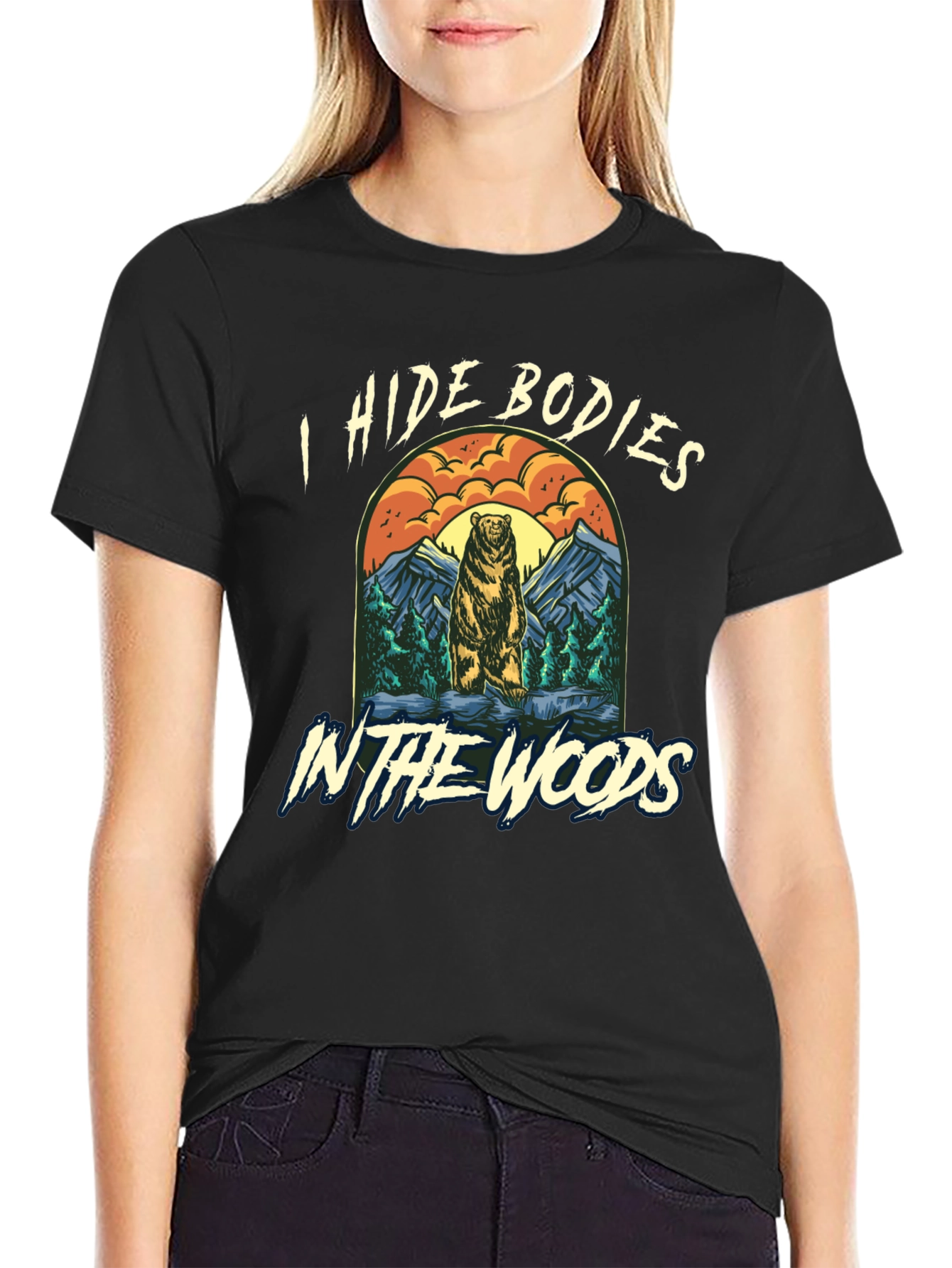 I Hide Bodies In The Woods Graphic Tee