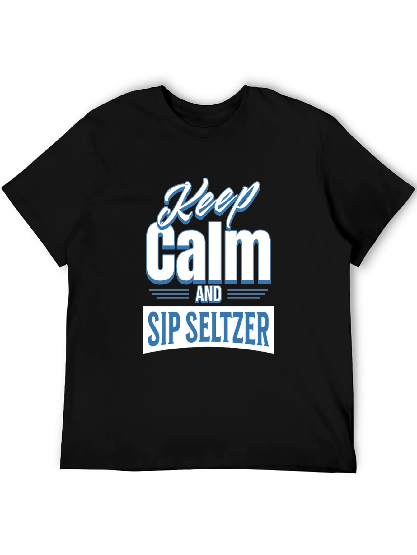 Keep Calm and Sip Seltzer Black T-Shirt
