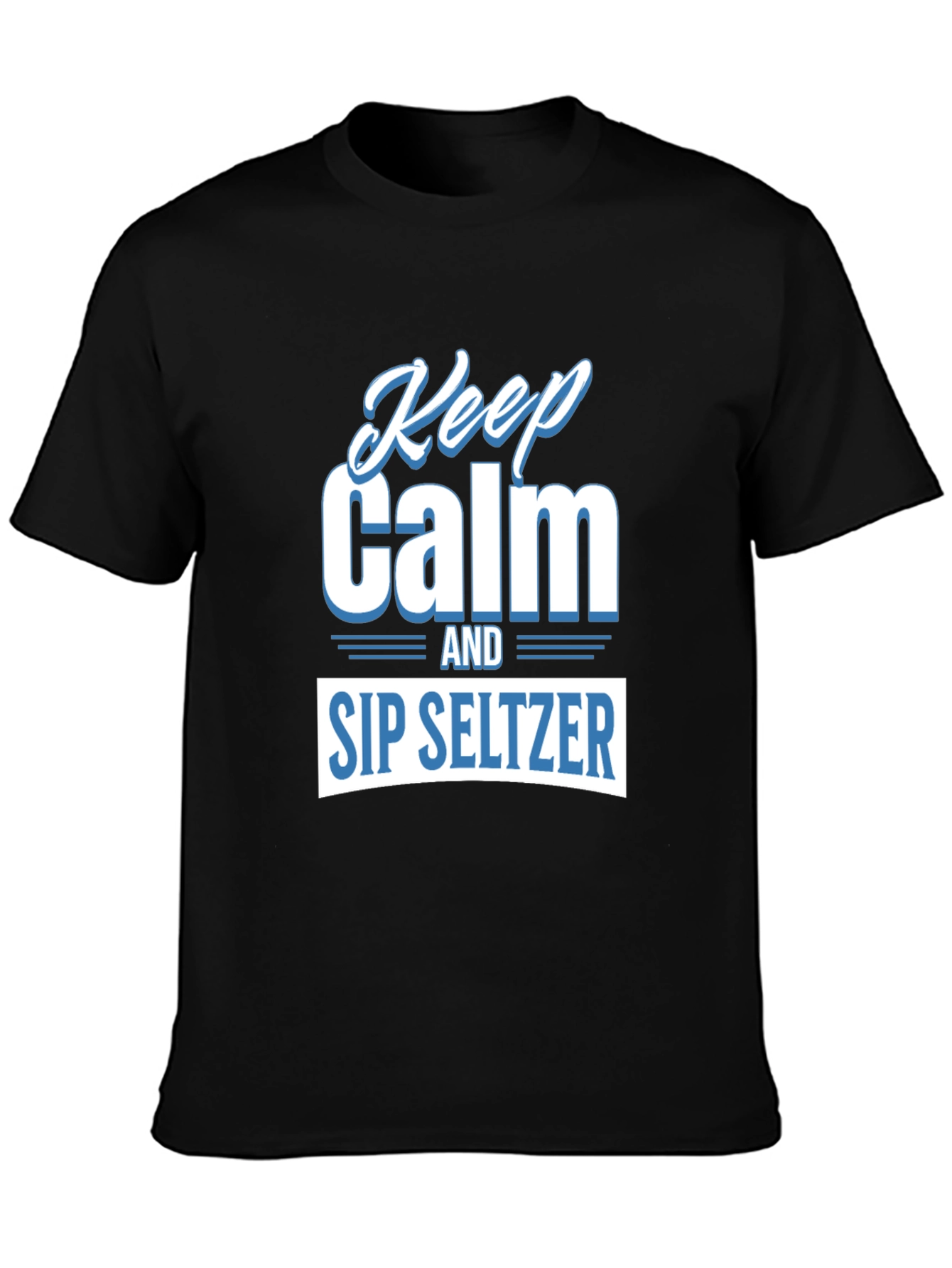 Keep Calm and Sip Seltzer Black T-Shirt
