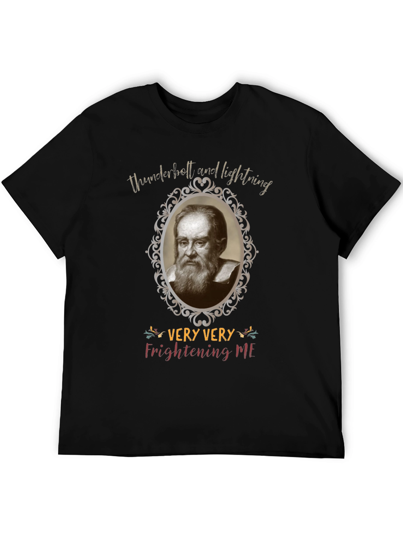 Funny Galileo Galilei Very Very Frightening Me T-Shirt
