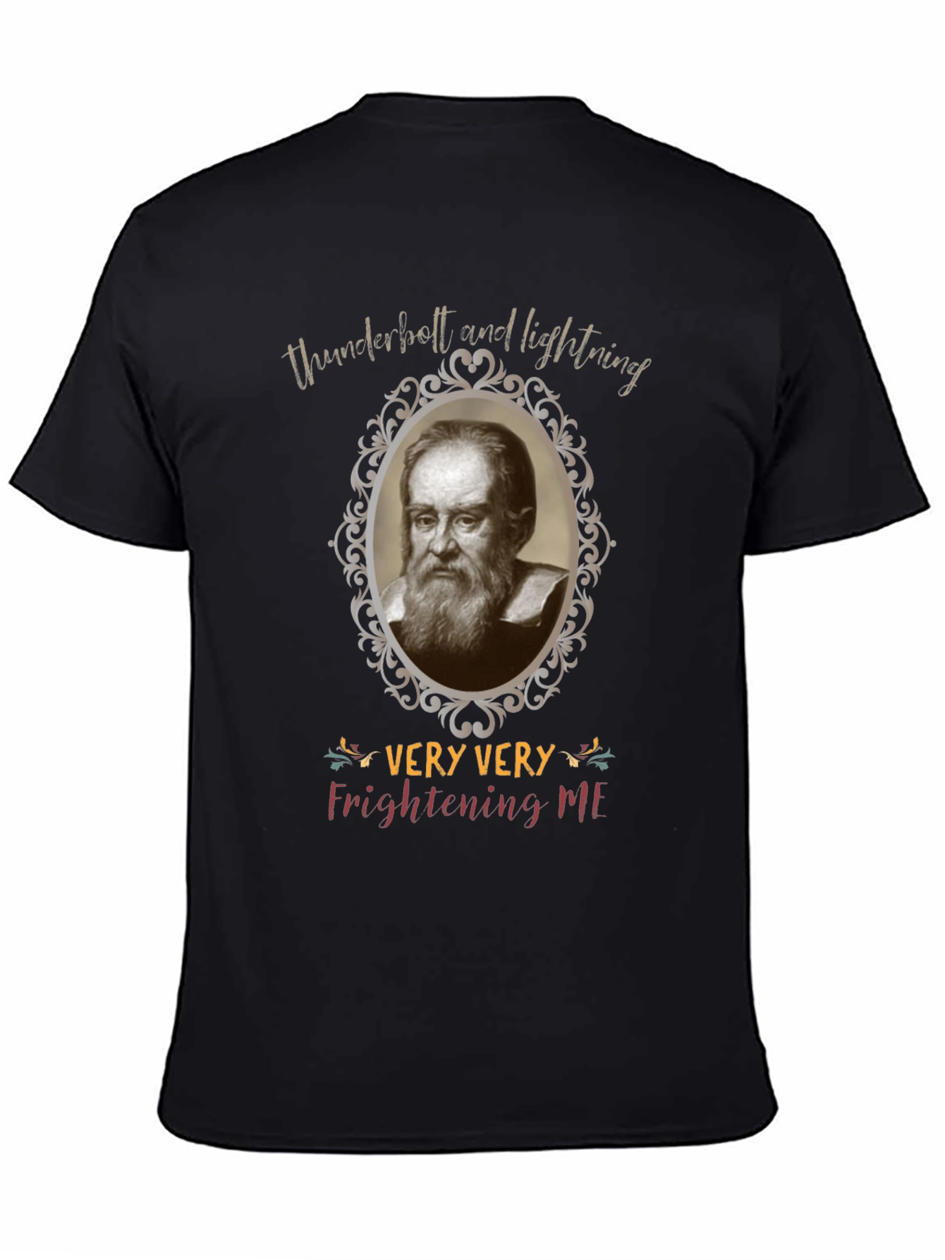 Funny Galileo Galilei Very Very Frightening Me T-Shirt