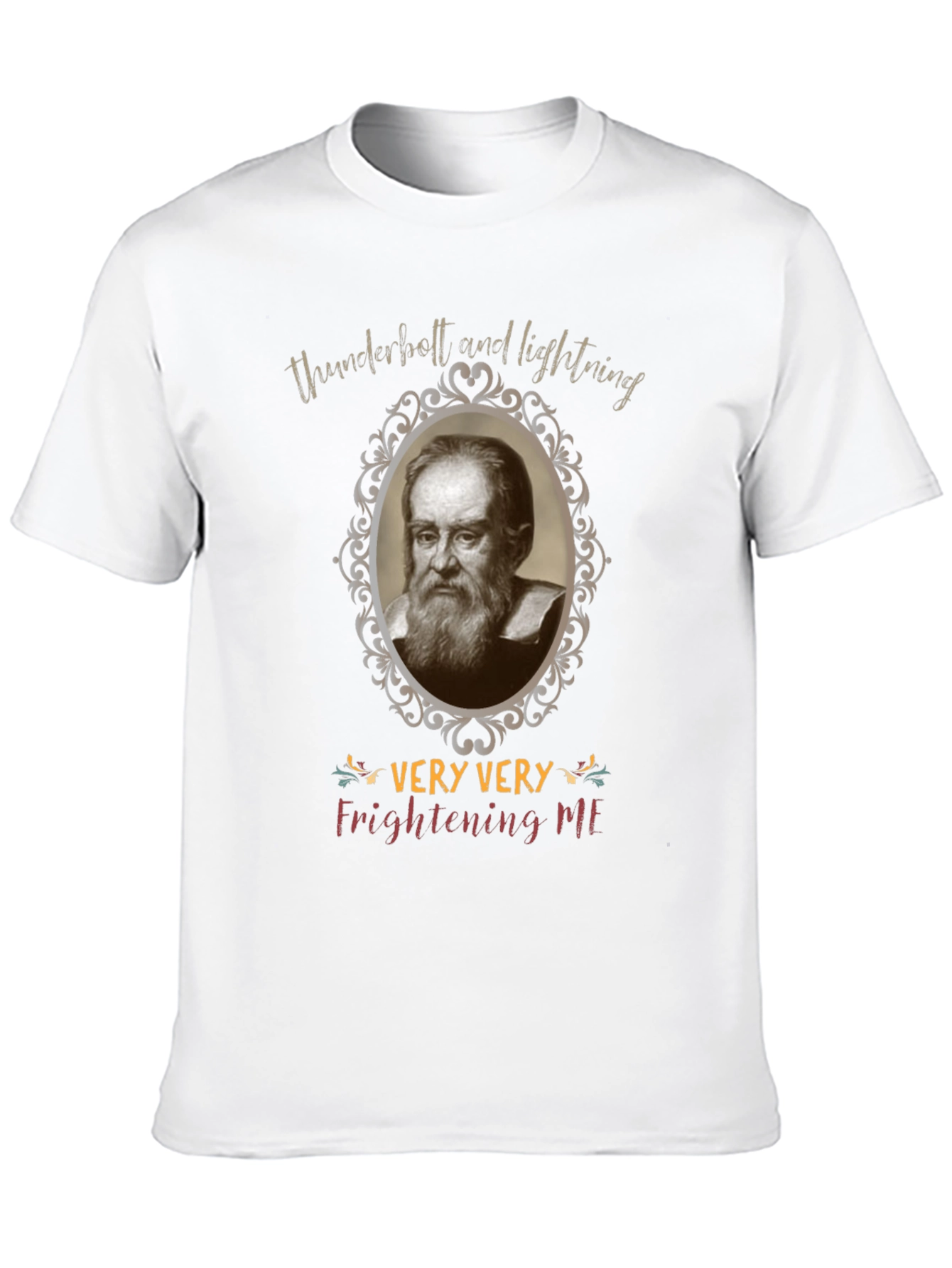 Funny Galileo Galilei Very Very Frightening Me T-Shirt