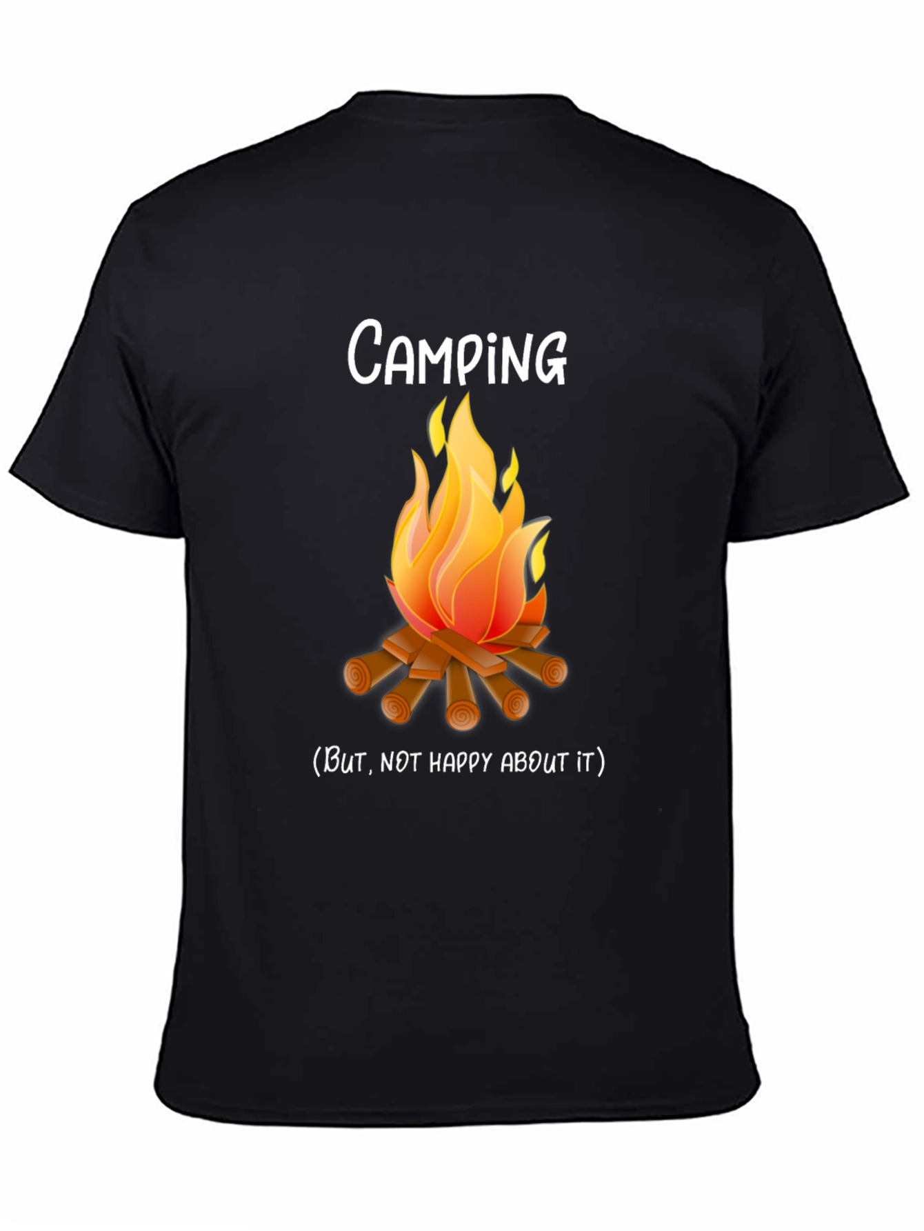 Camping But Not Happy About It Funny T-Shirt