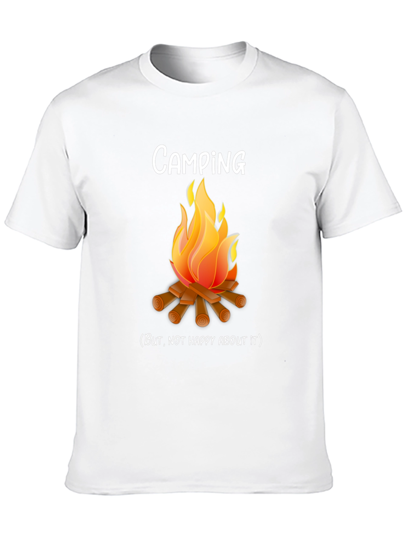 Camping But Not Happy About It Funny T-Shirt