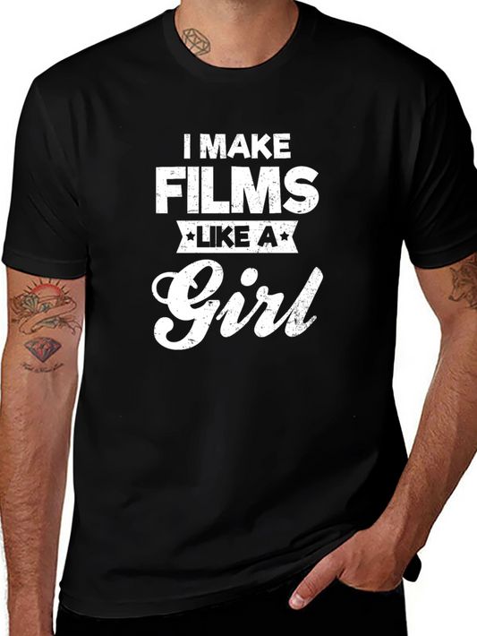 I Make Films Like a Girl Black T-Shirt