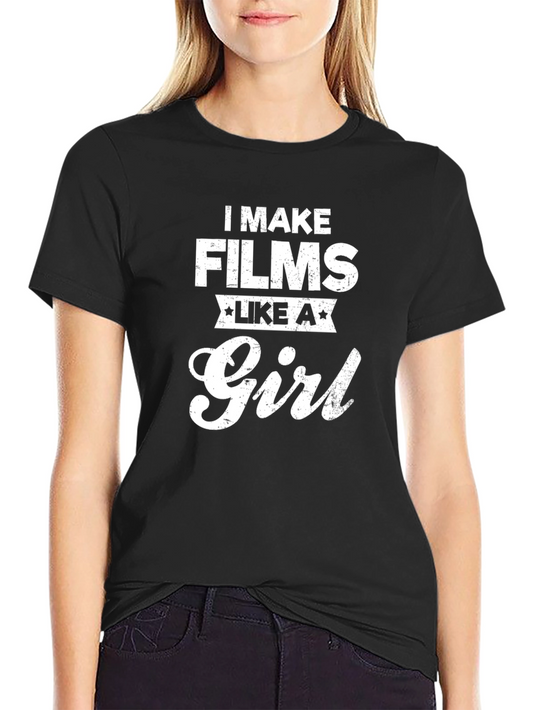 I Make Films Like a Girl Black T-Shirt