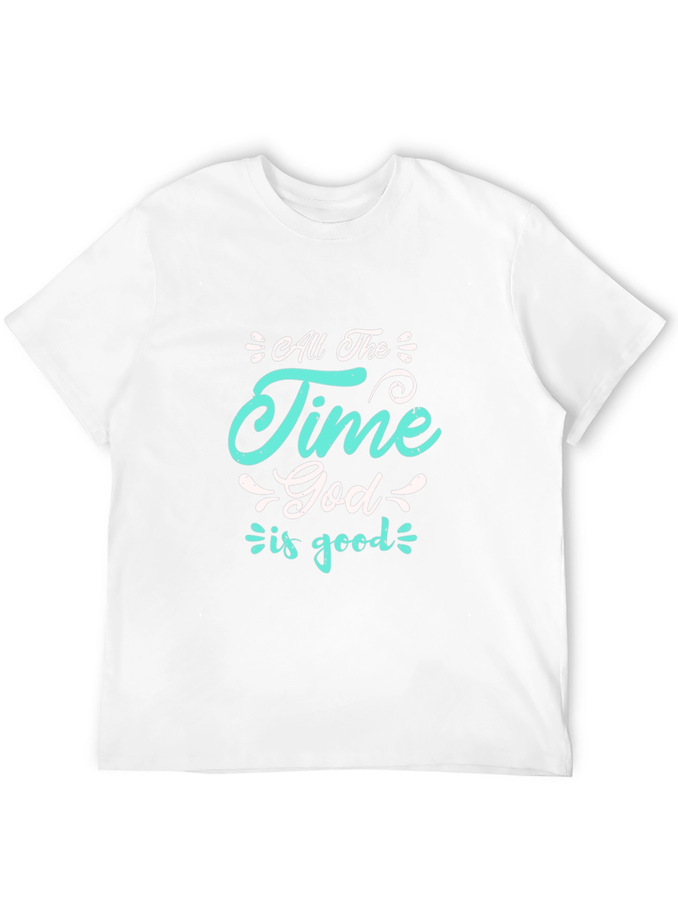 All the Time God is Good Black T-Shirt