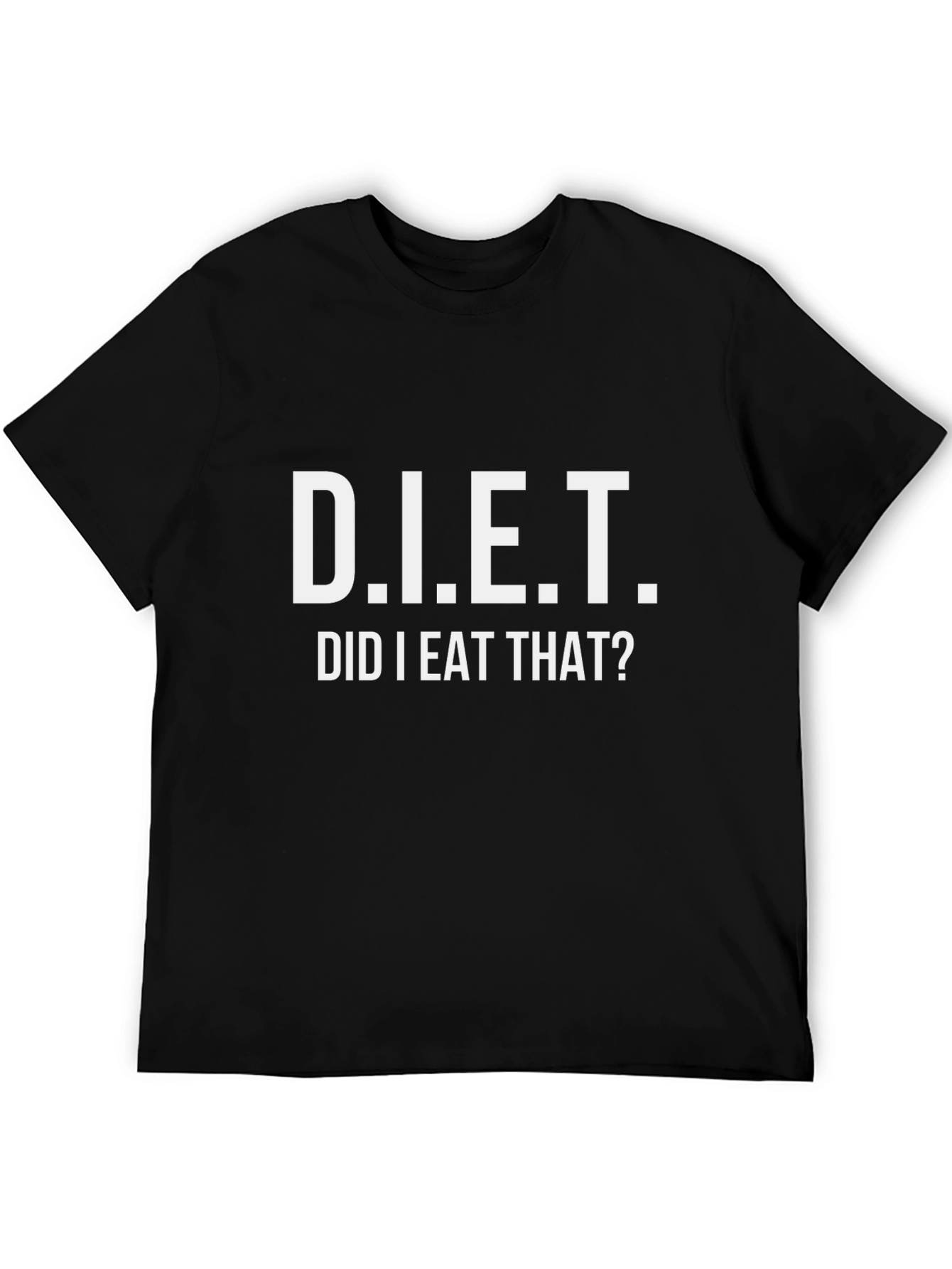 Funny DIET Did I Eat That? T-Shirt