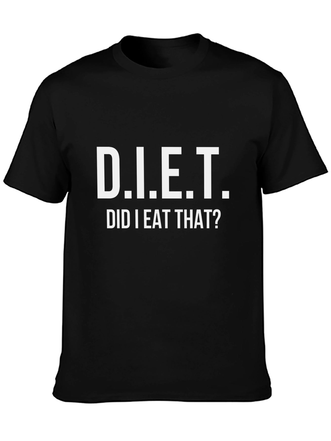 Funny DIET Did I Eat That? T-Shirt