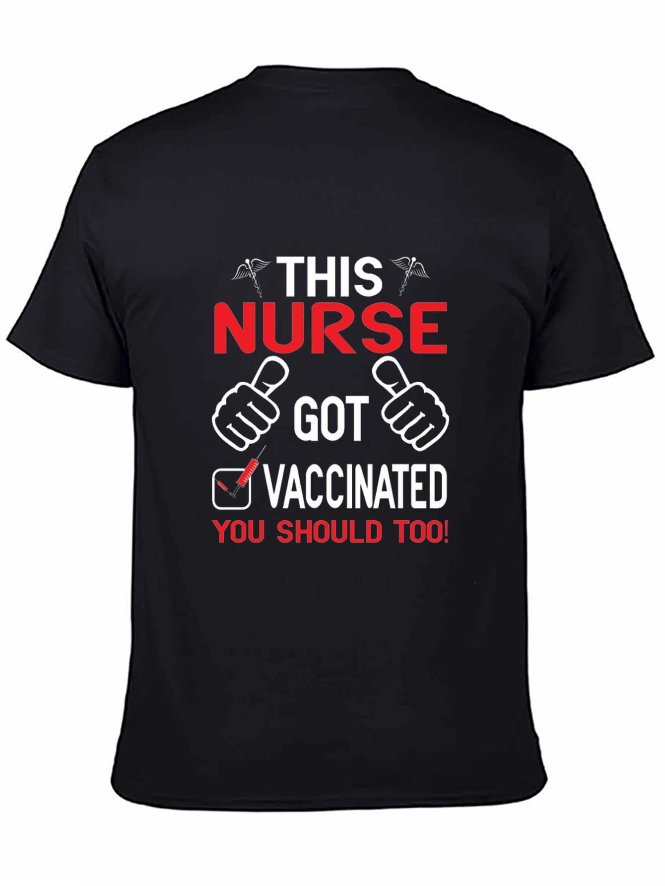 Vaccinated Nurse T-Shirt - Encourage Vaccination!