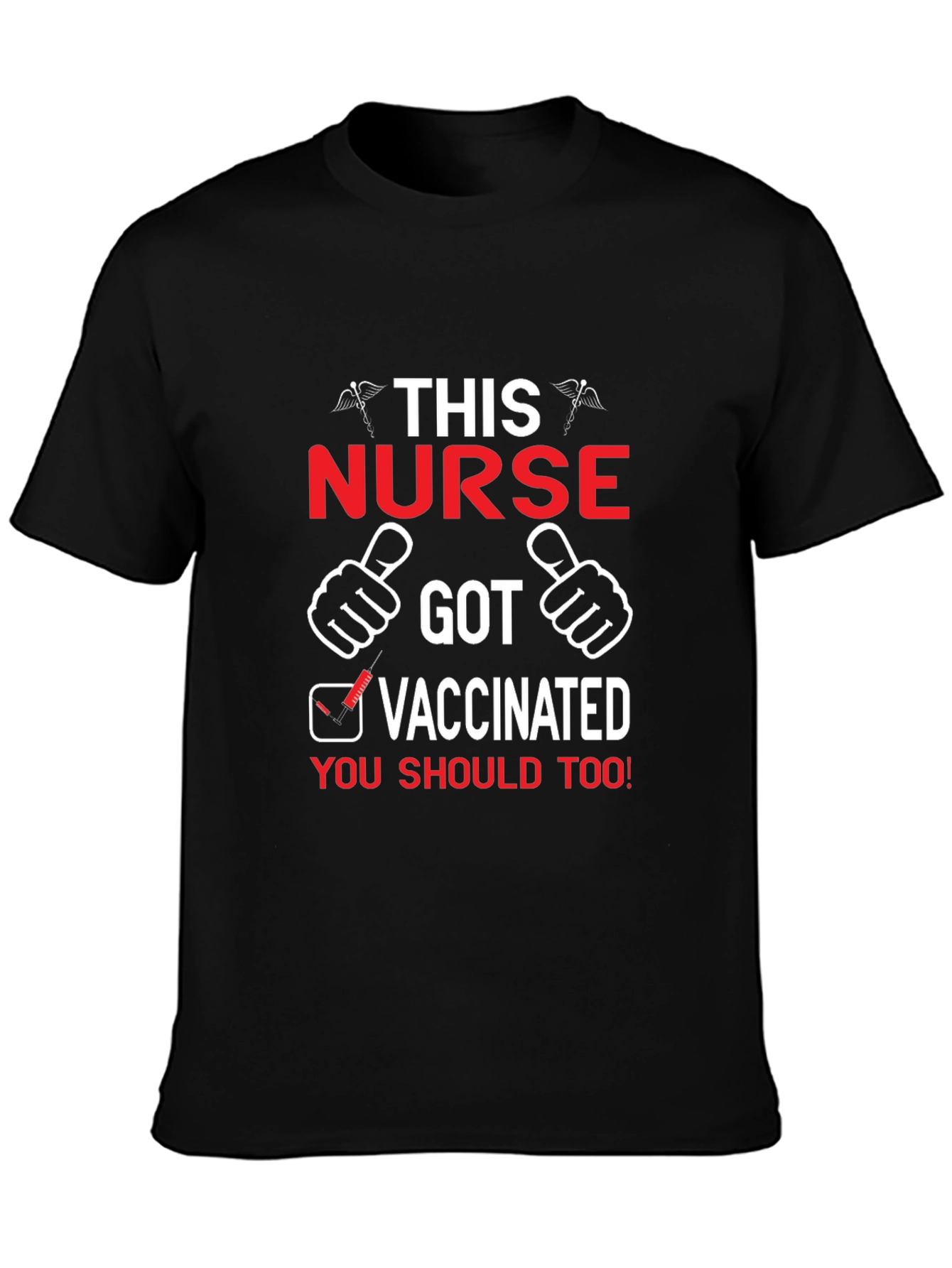 Vaccinated Nurse T-Shirt - Encourage Vaccination!