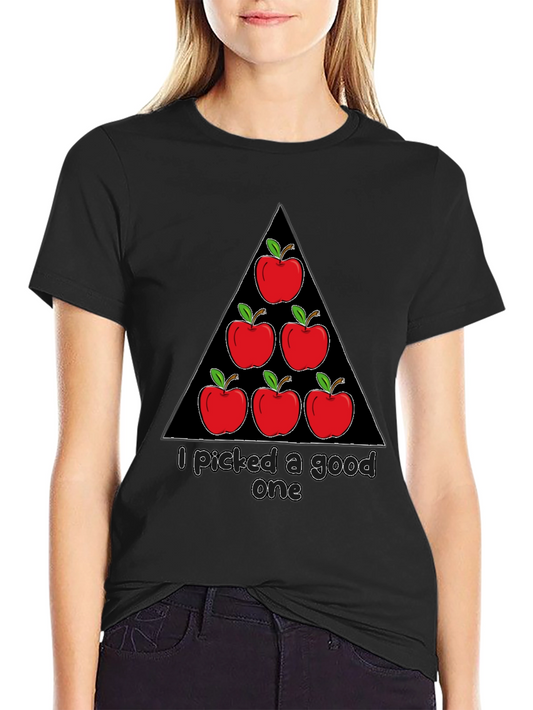 Funny Apple T-Shirt - I Picked a Good One