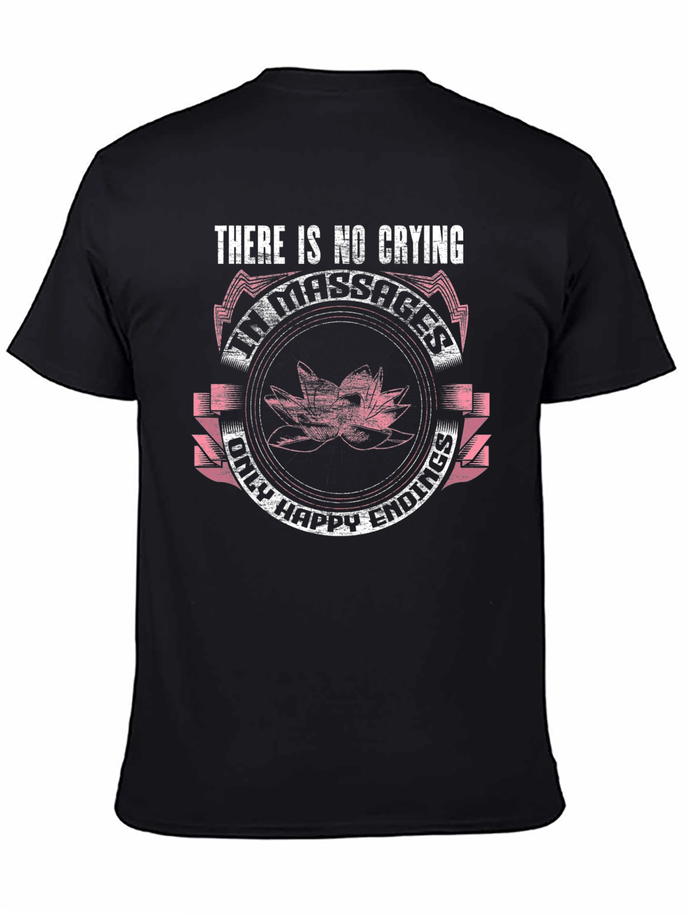 Funny Massage T-Shirt - No Crying Happy Endings Only