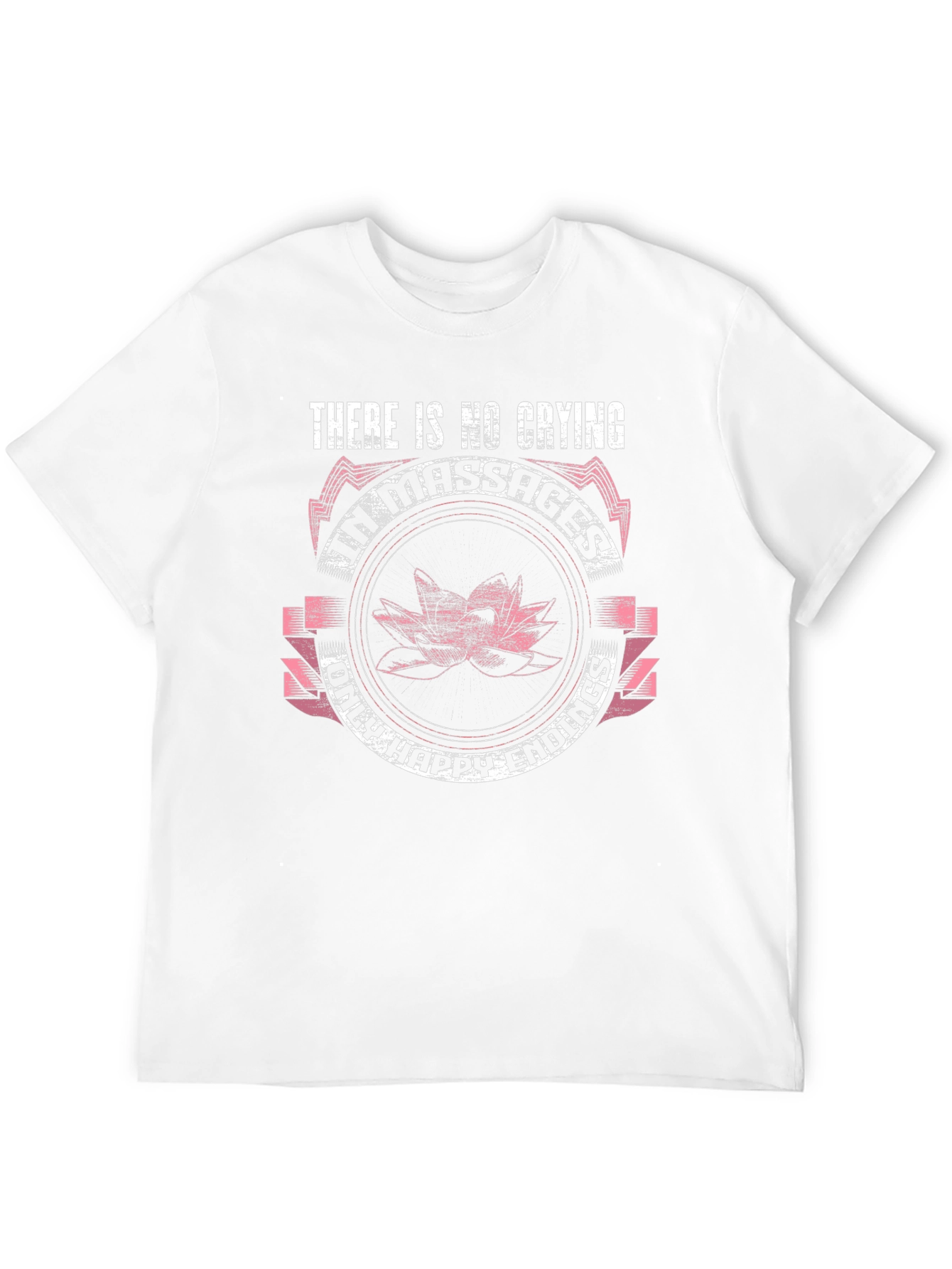 Funny Massage T-Shirt - No Crying Happy Endings Only
