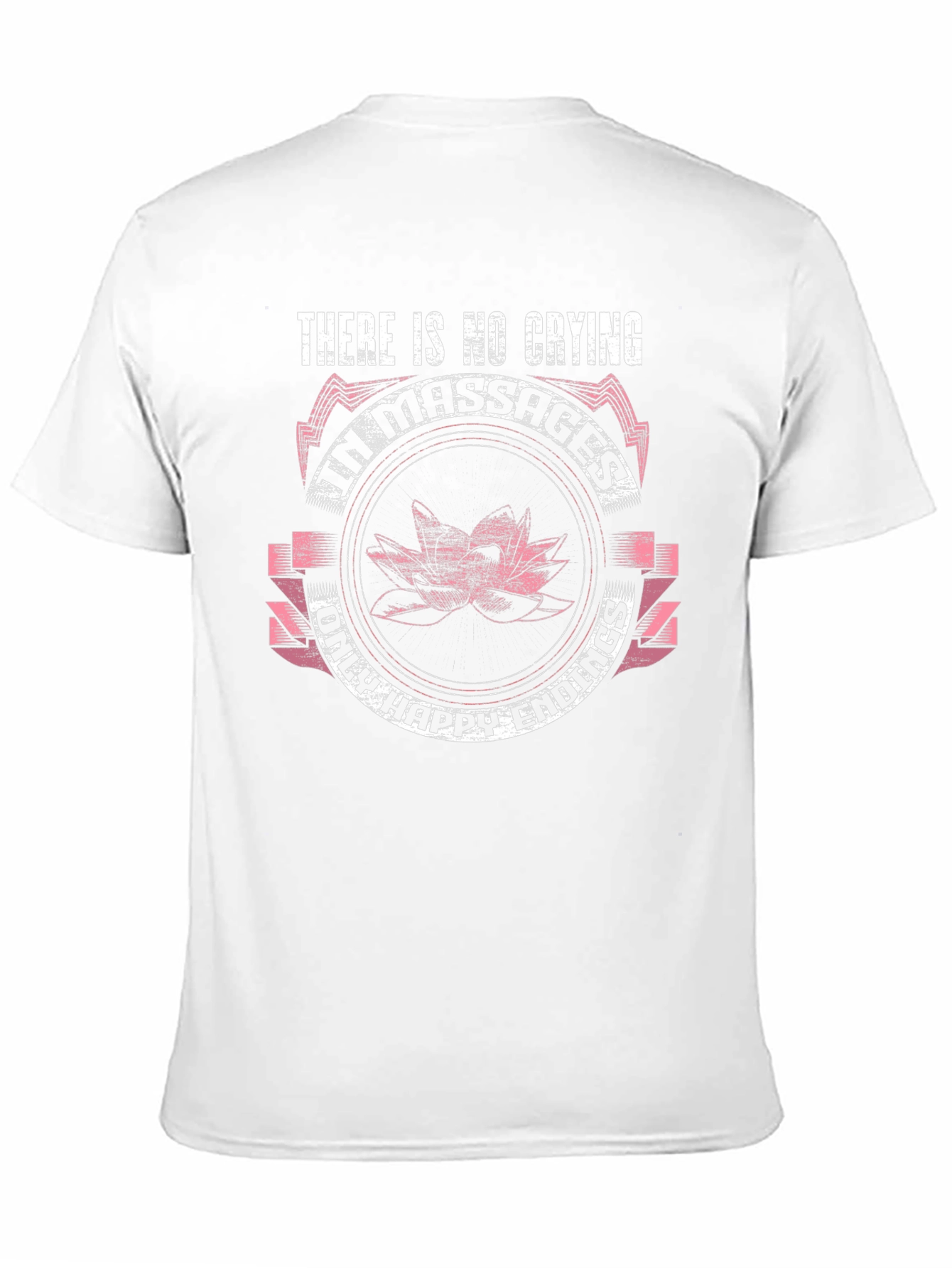 Funny Massage T-Shirt - No Crying Happy Endings Only