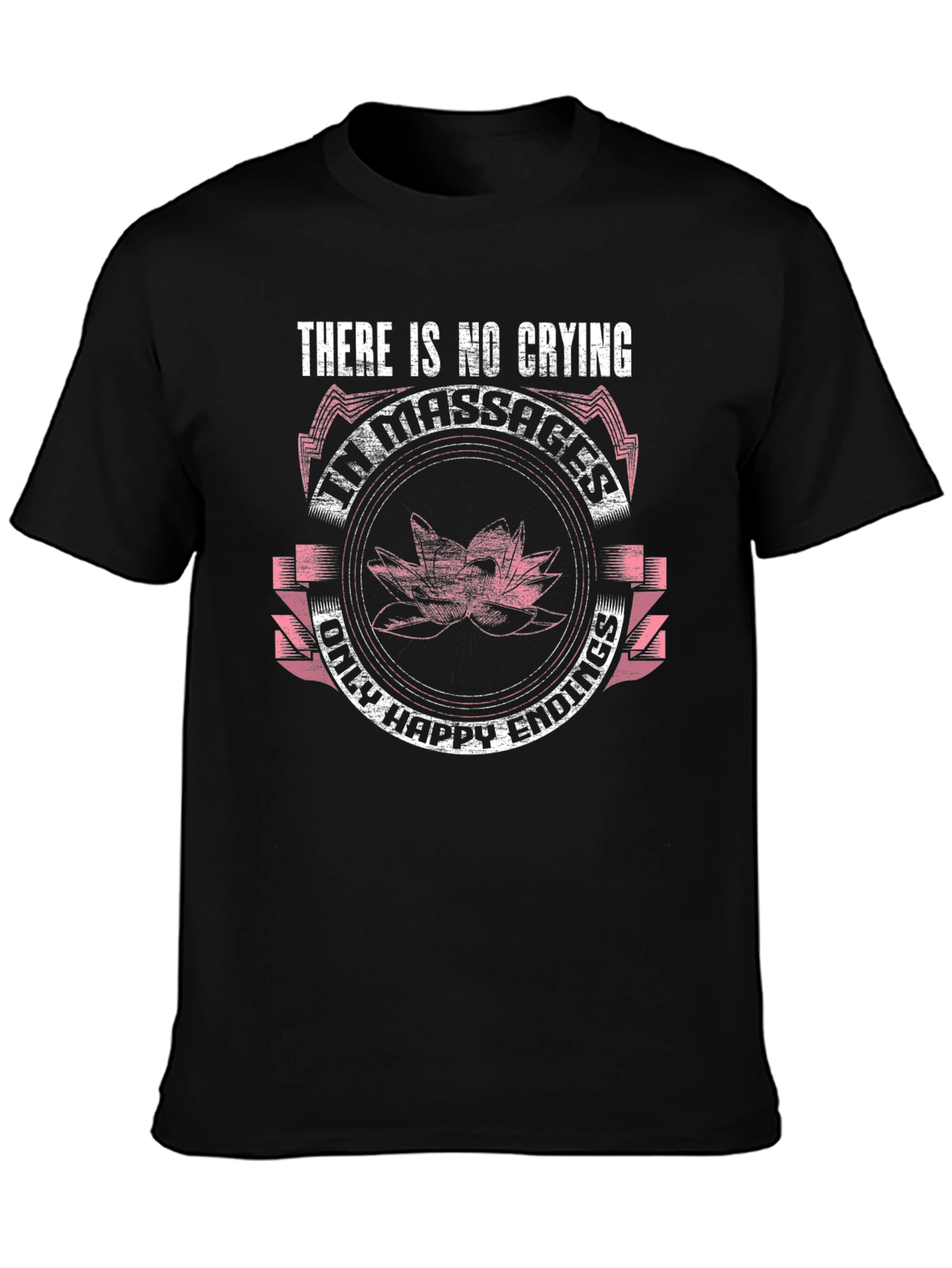 Funny Massage T-Shirt - No Crying Happy Endings Only