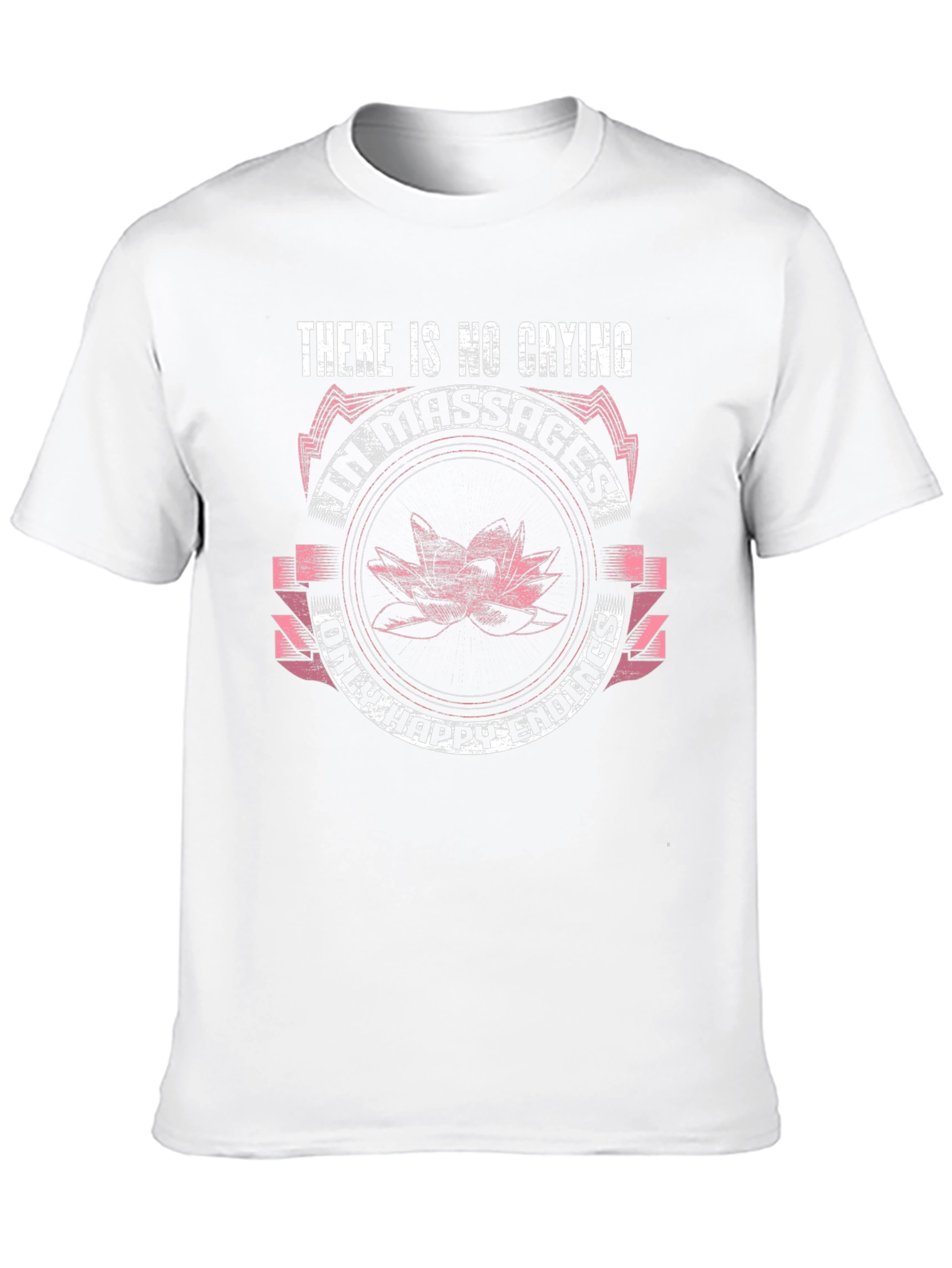 Funny Massage T-Shirt - No Crying Happy Endings Only