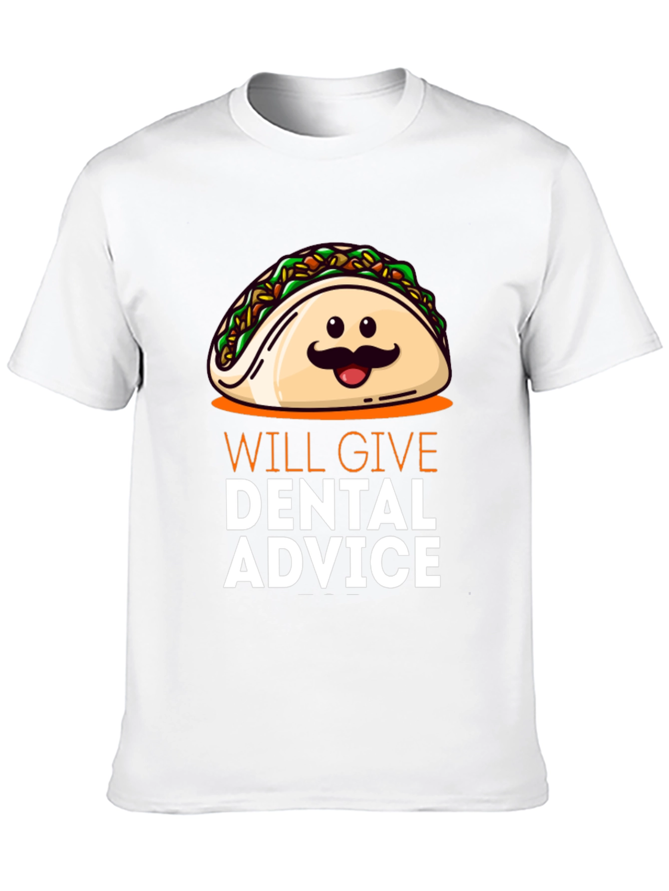 Taco Dental Advice T-Shirt - Funny Dentist Gift