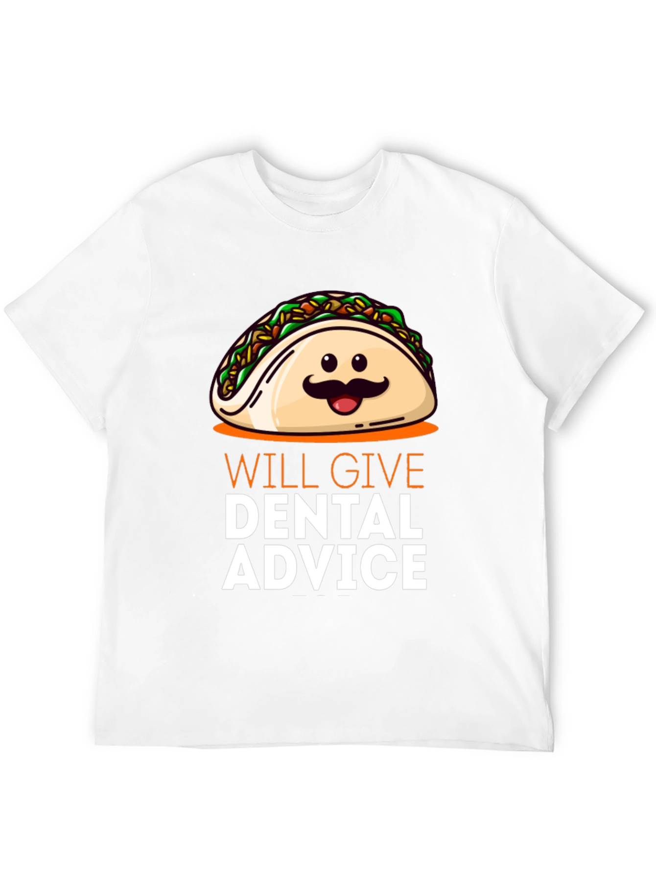 Taco Dental Advice T-Shirt - Funny Dentist Gift