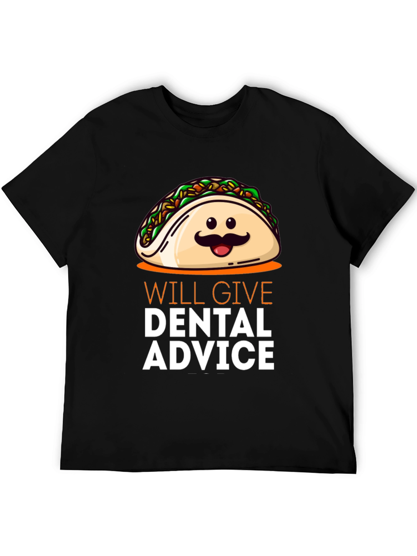 Taco Dental Advice T-Shirt - Funny Dentist Gift