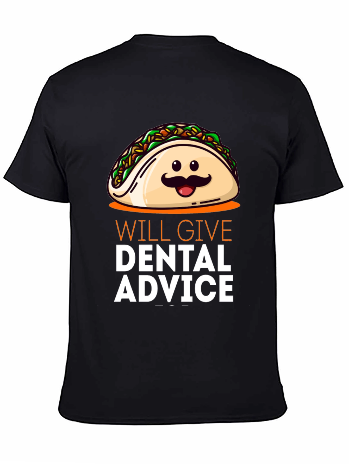 Taco Dental Advice T-Shirt - Funny Dentist Gift