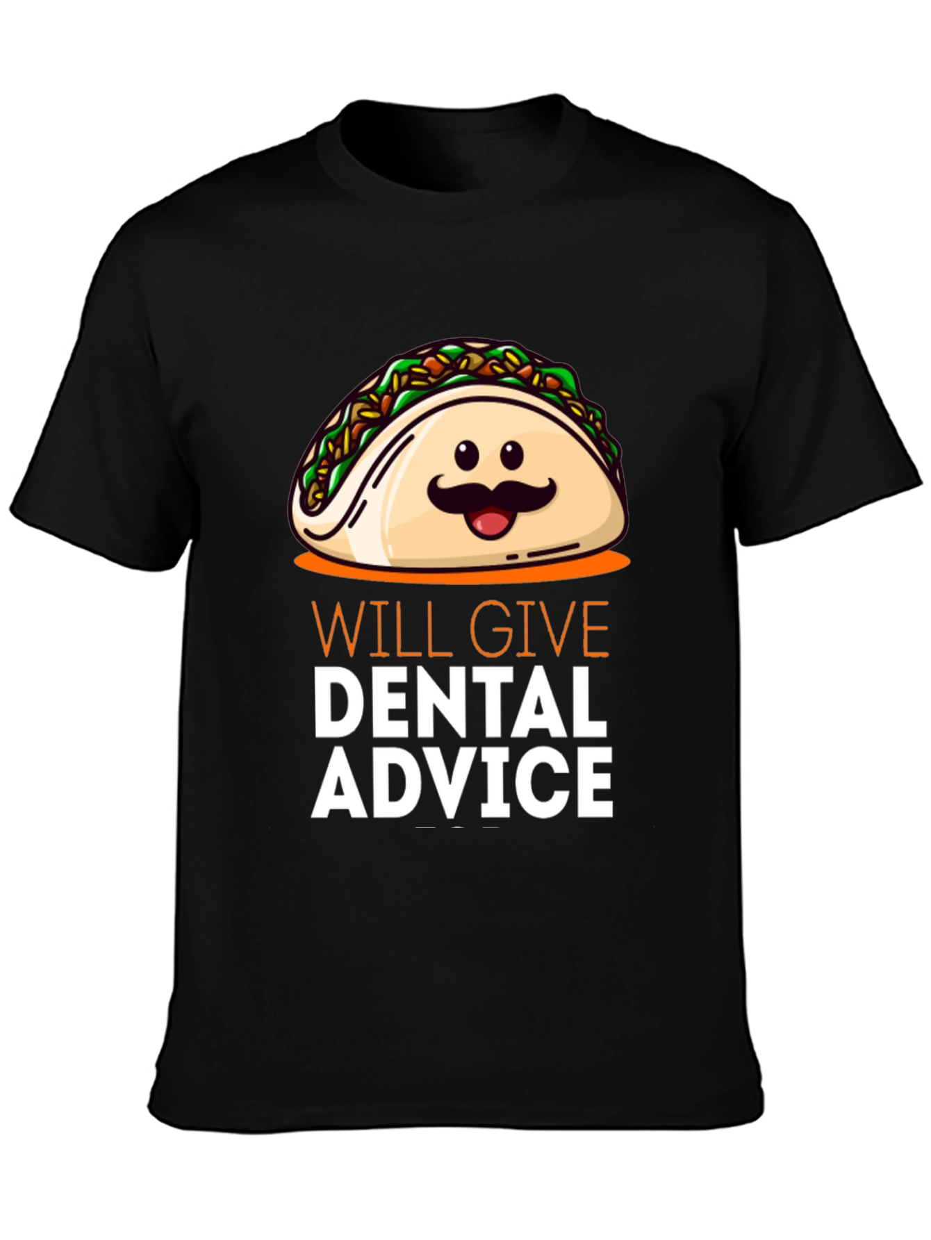 Taco Dental Advice T-Shirt - Funny Dentist Gift