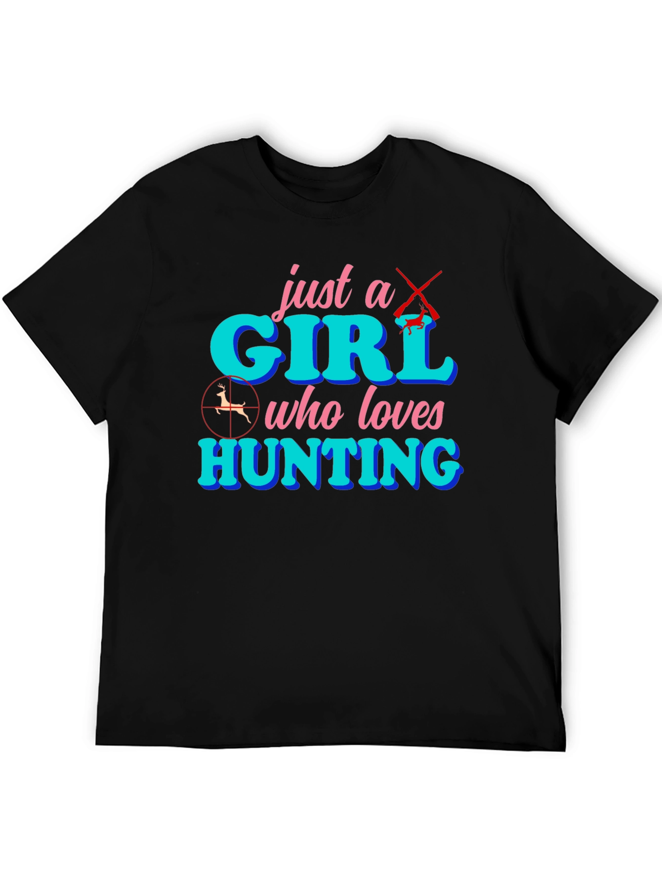 Just a Girl Who Loves Hunting T-Shirt