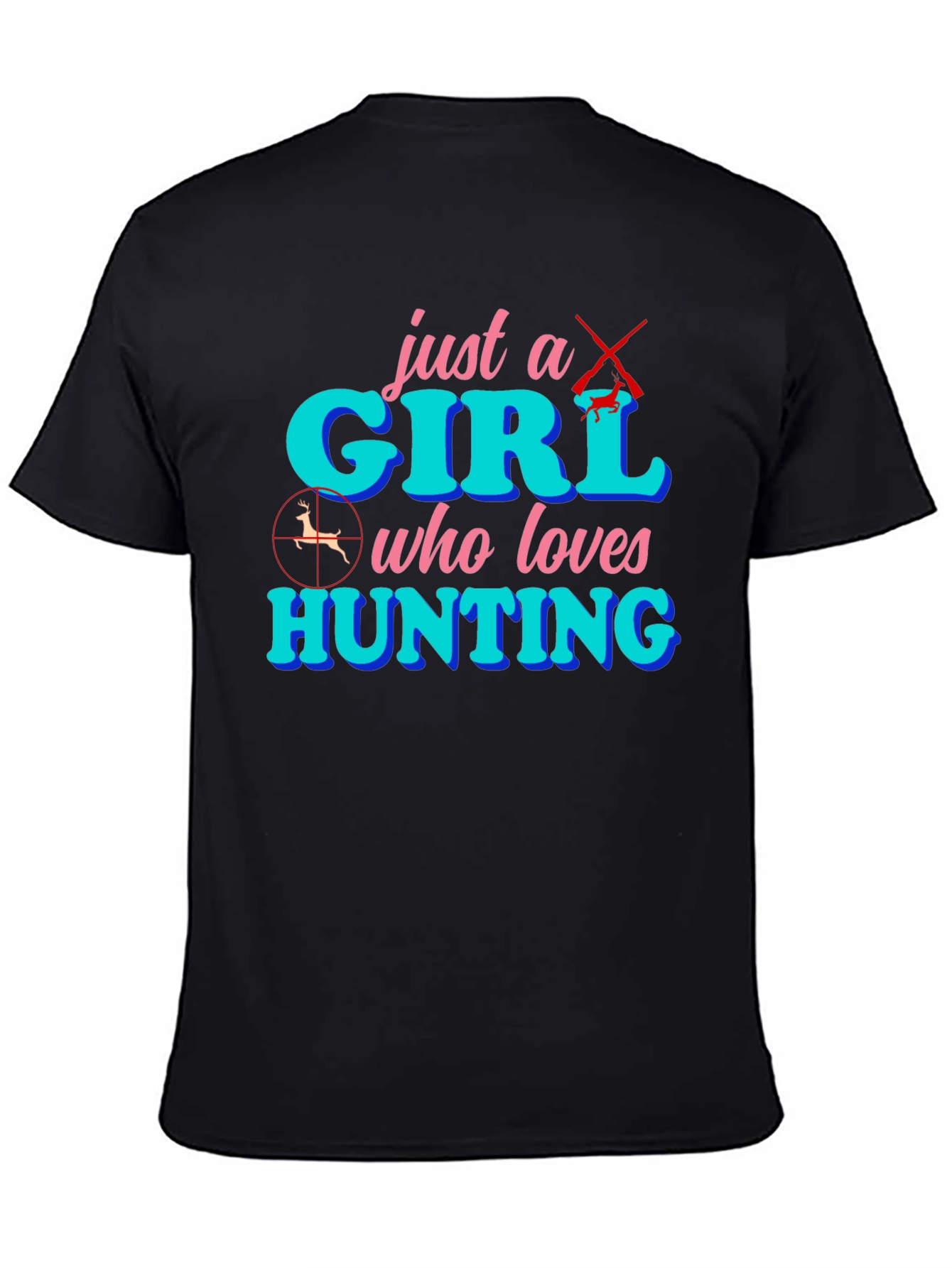 Just a Girl Who Loves Hunting T-Shirt